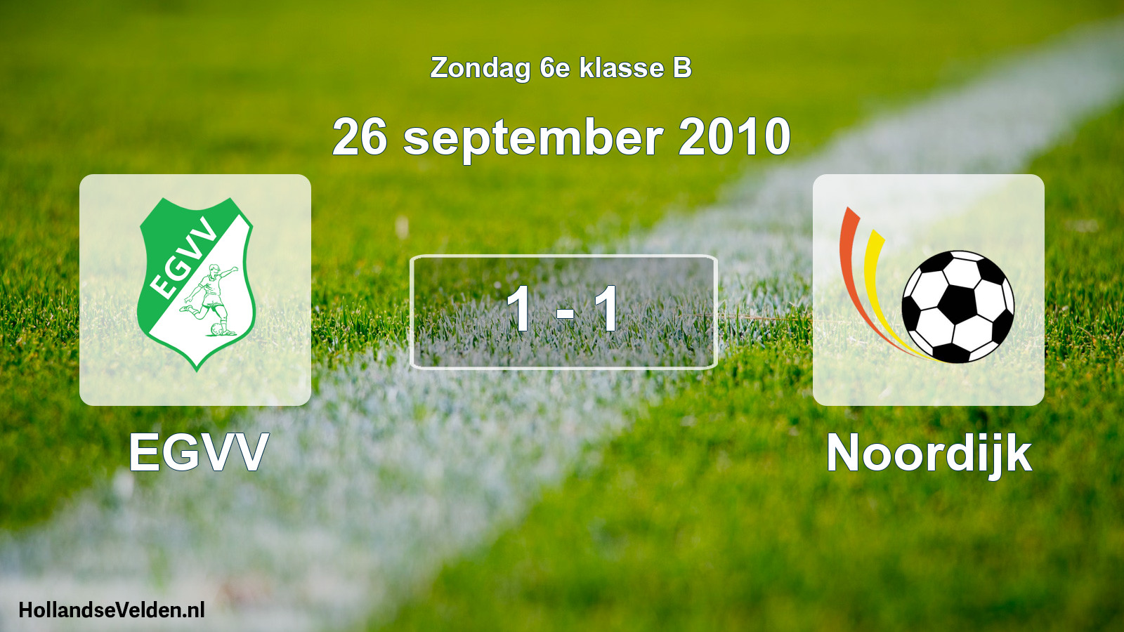 Total number of matches played: EGVV - Noordijk 1 - 1 (26 September 2010)