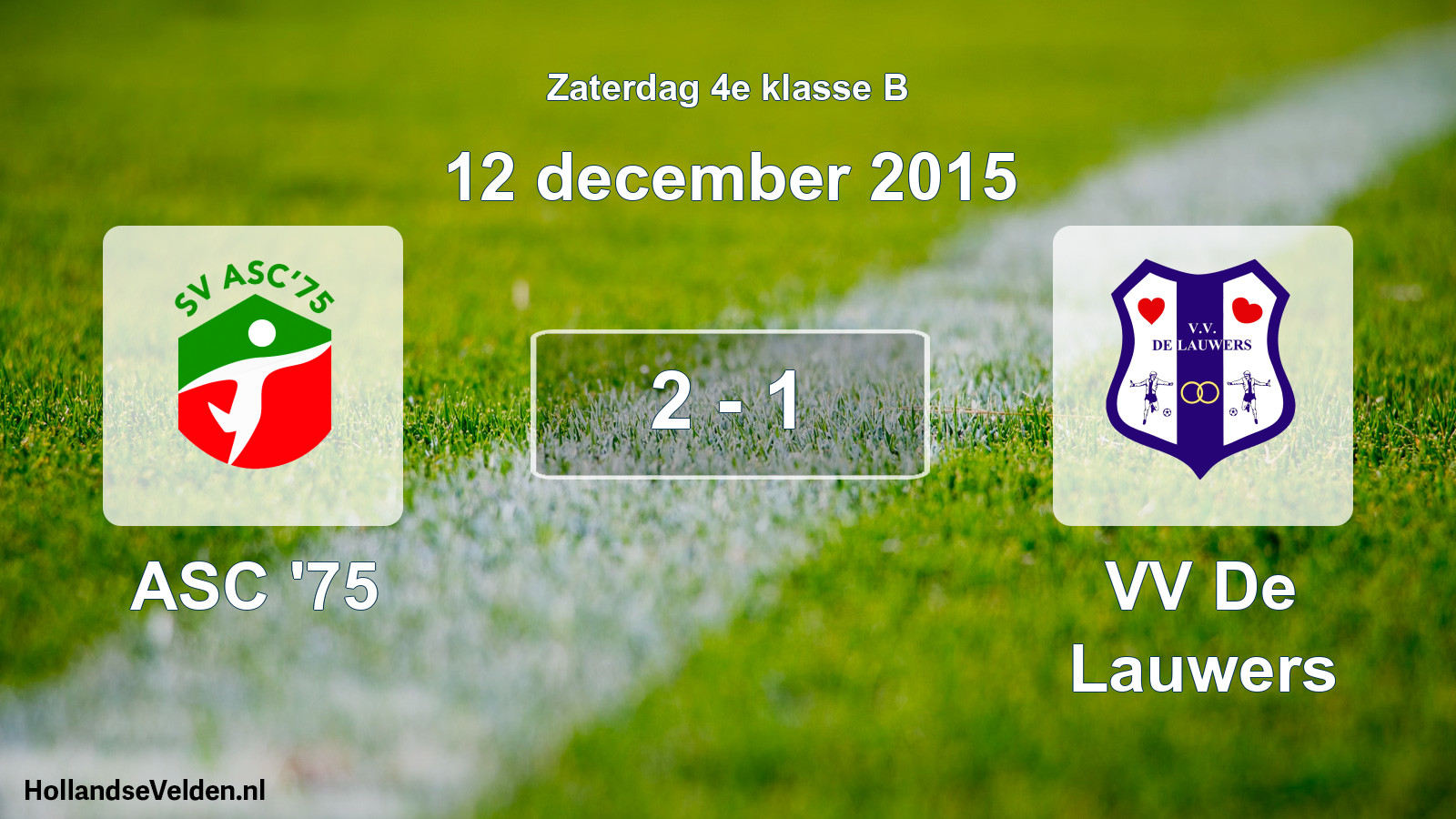 Total number of matches played: ASC '75 - VV De Lauwers 2 - 1 (12 December 2015)