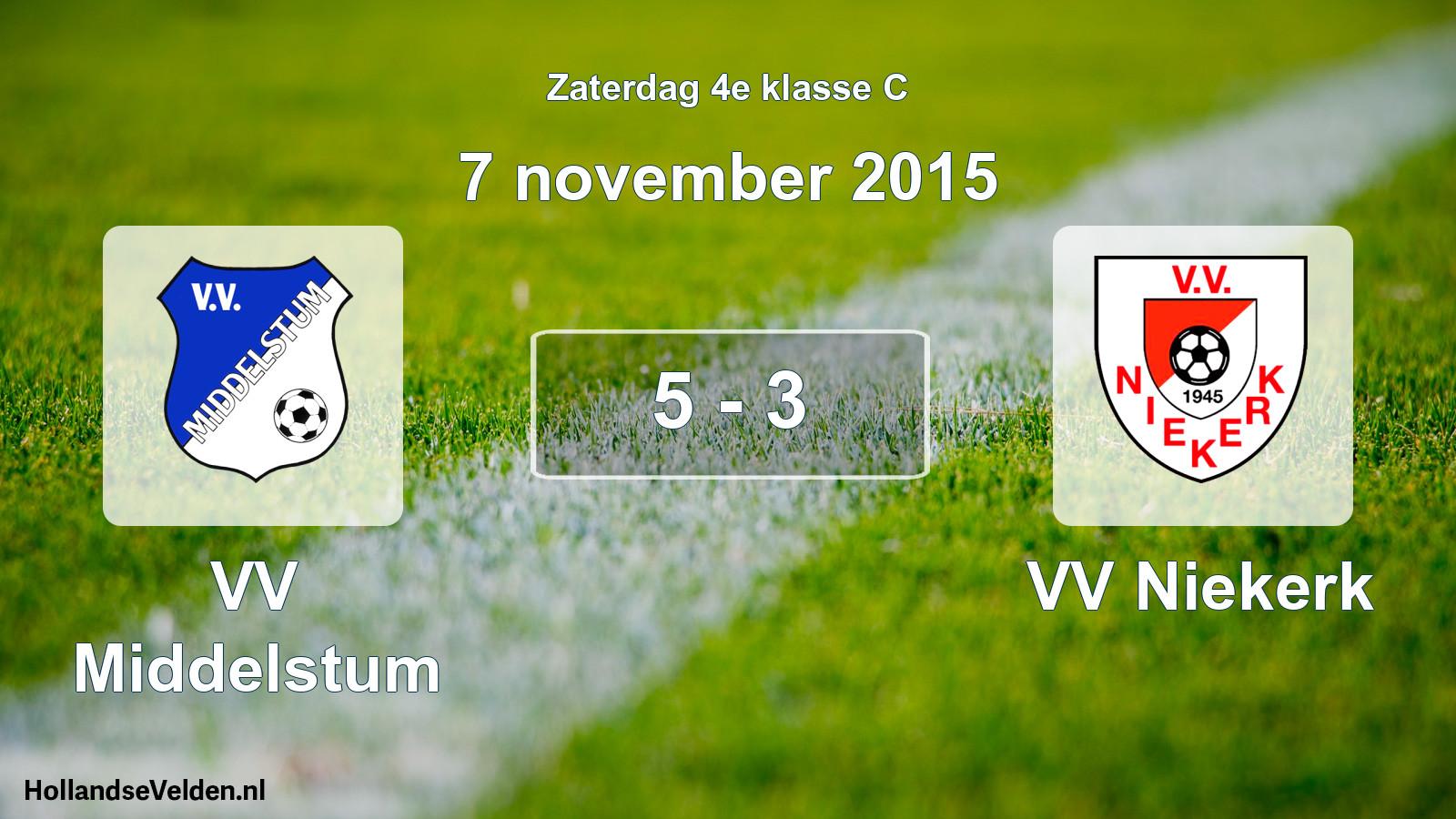 Total number of matches played: VV Middelstum - VV Niekerk 5 - 3 (7 November 2015)