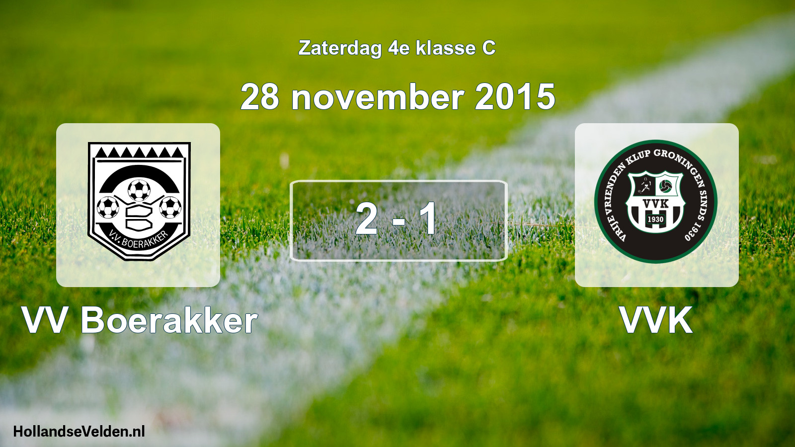 Total number of matches played: VV Boerakker - VVK 2 - 1 (28 November 2015)