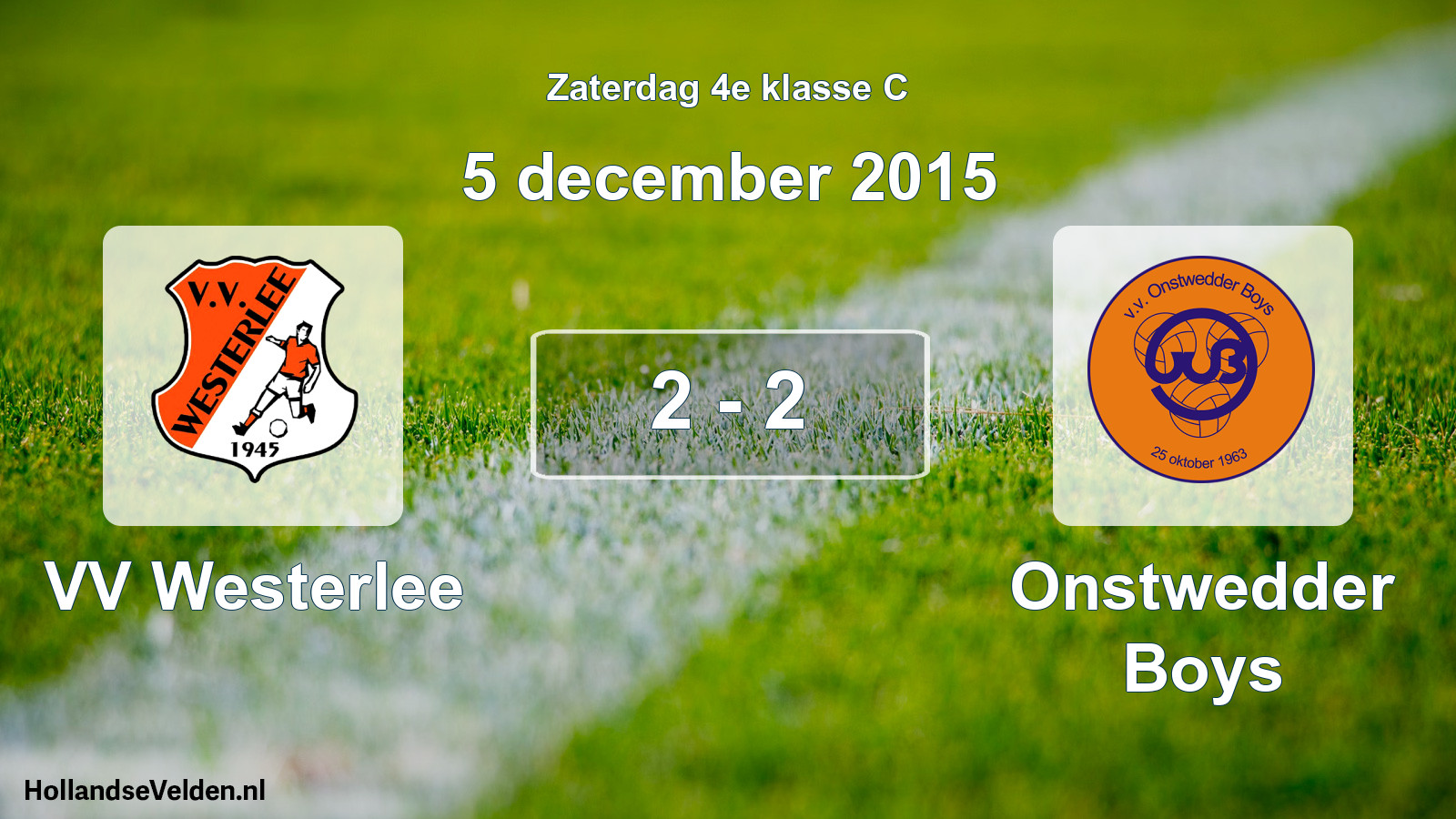 Total number of matches played: VV Westerlee - Onstwedder Boys 2 - 2 (5 December 2015)