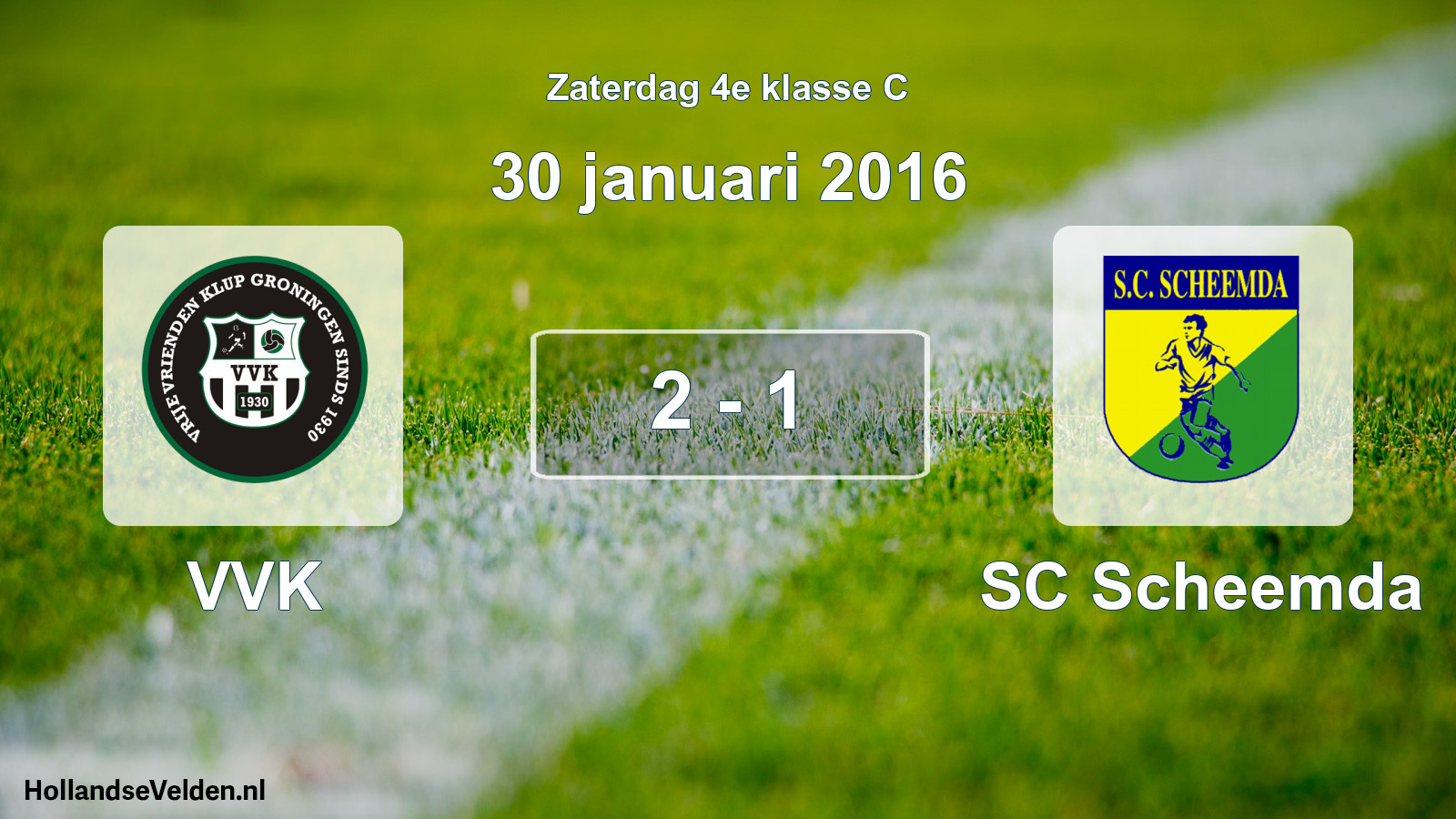 Total number of matches played: VVK - SC Scheemda 2 - 1 (30 January 2016)