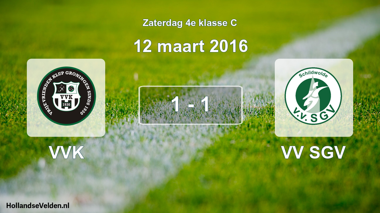Total number of matches played: VVK - VV SGV 1 - 1 (12 March 2016)