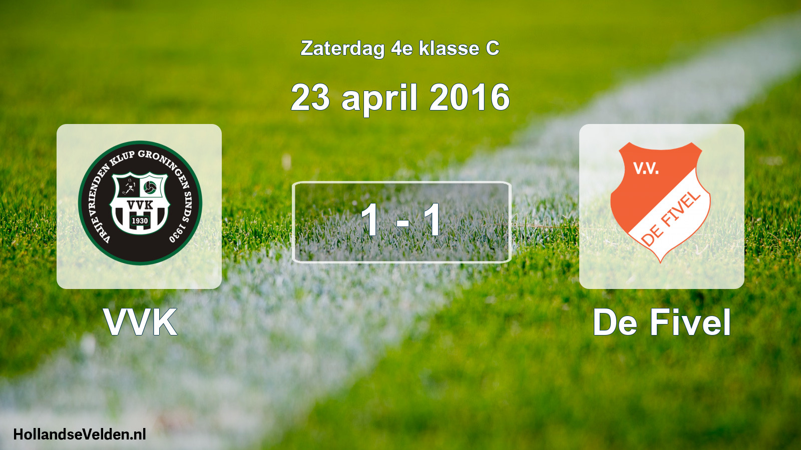 Total number of matches played: VVK - De Fivel 1 - 1 (23 April 2016)