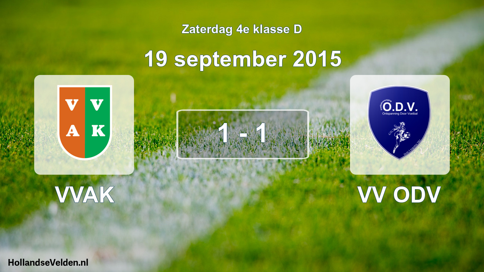 Total number of matches played: VVAK - VV ODV 1 - 1 (19 September 2015)