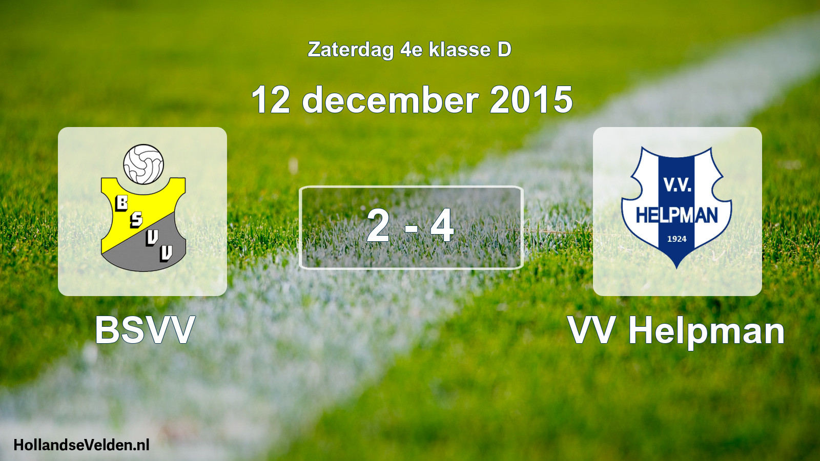 Total number of matches played: BSVV - VV Helpman 2 - 4 (12 December 2015)