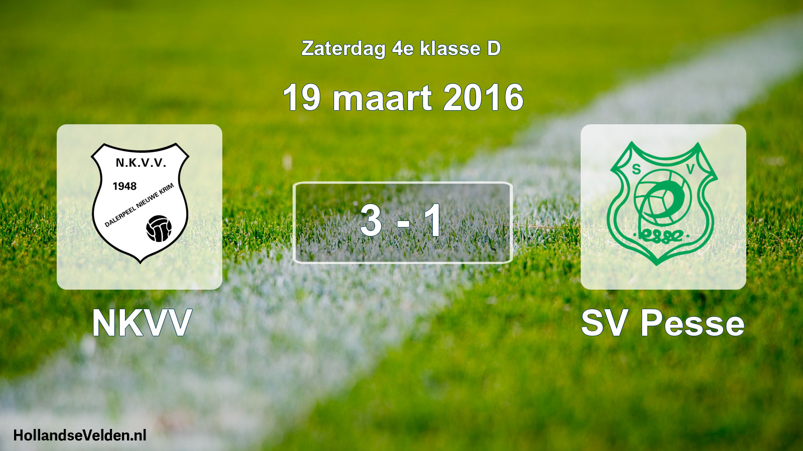 Total number of matches played: NKVV - SV Pesse 3 - 1 (19 March 2016)