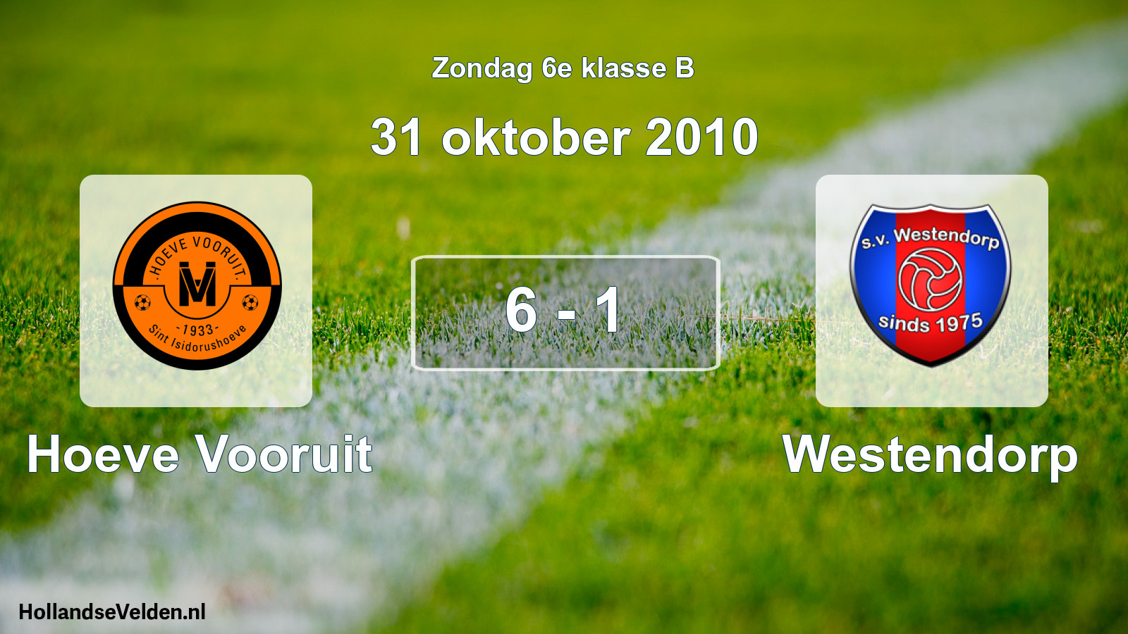 Total number of matches played: Hoeve Vooruit - Westendorp 6 - 1 (31 October 2010)