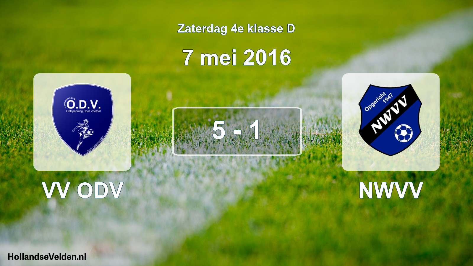 Total number of matches played: VV ODV - NWVV 5 - 1 (7 May 2016)