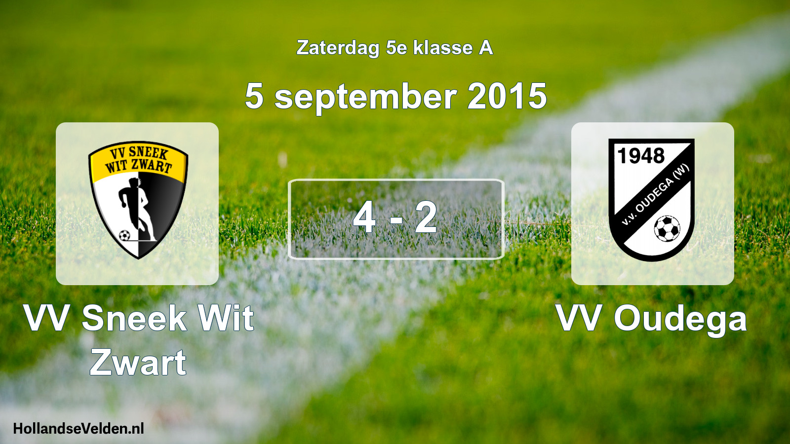 Total number of matches played: VV Sneek Wit Zwart - VV Oudega 4 - 2 (5 September 2015)