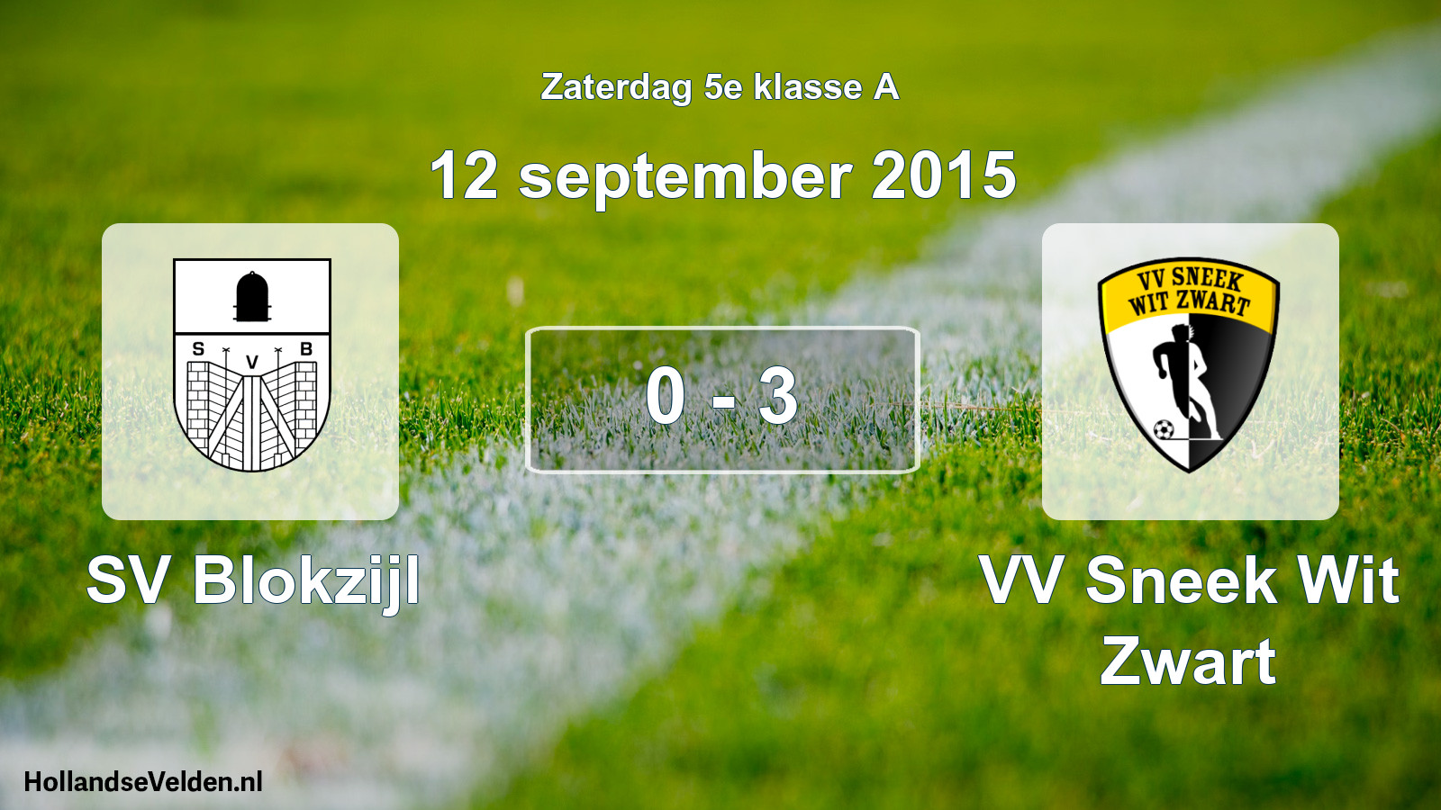 Total number of matches played: SV Blokzijl - VV Sneek Wit Zwart 0 - 3 (12 September 2015)