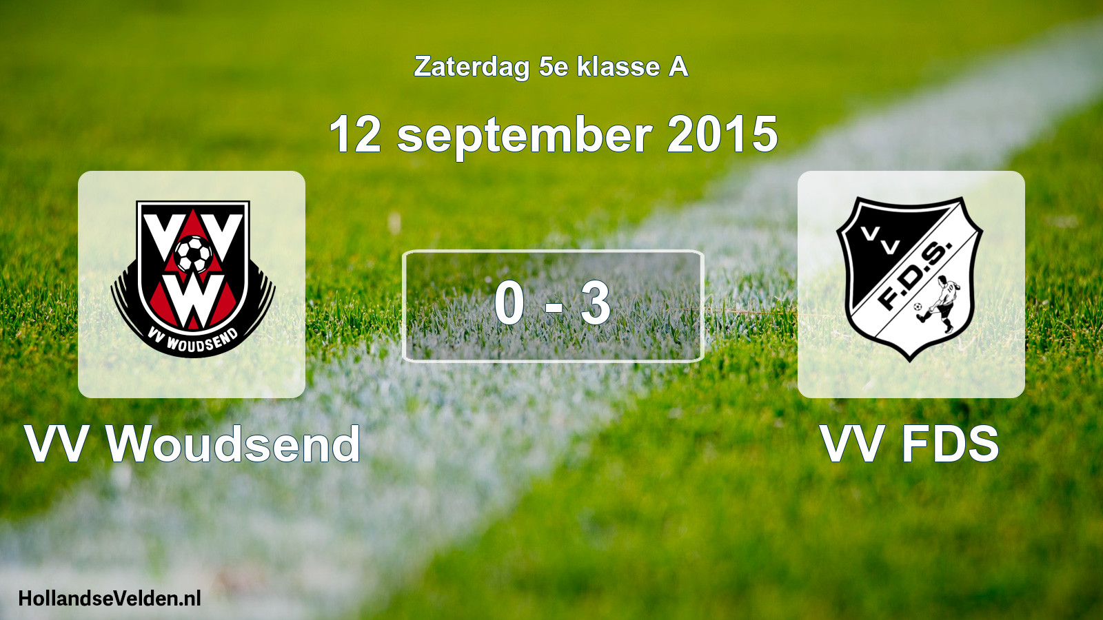 Total number of matches played: VV Woudsend - VV FDS 0 - 3 (12 September 2015)