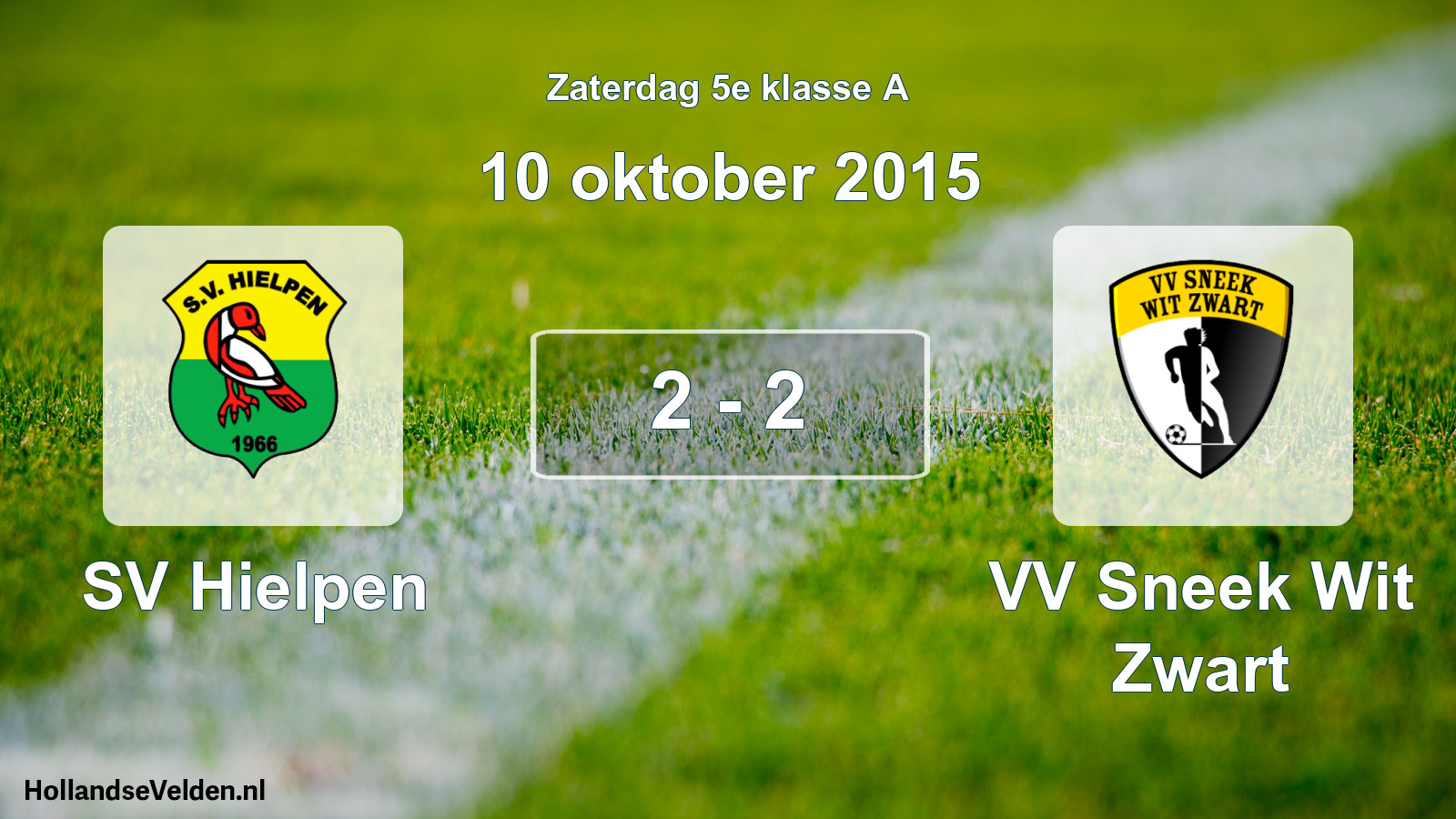 Total number of matches played: SV Hielpen - VV Sneek Wit Zwart 2 - 2 (10 October 2015)