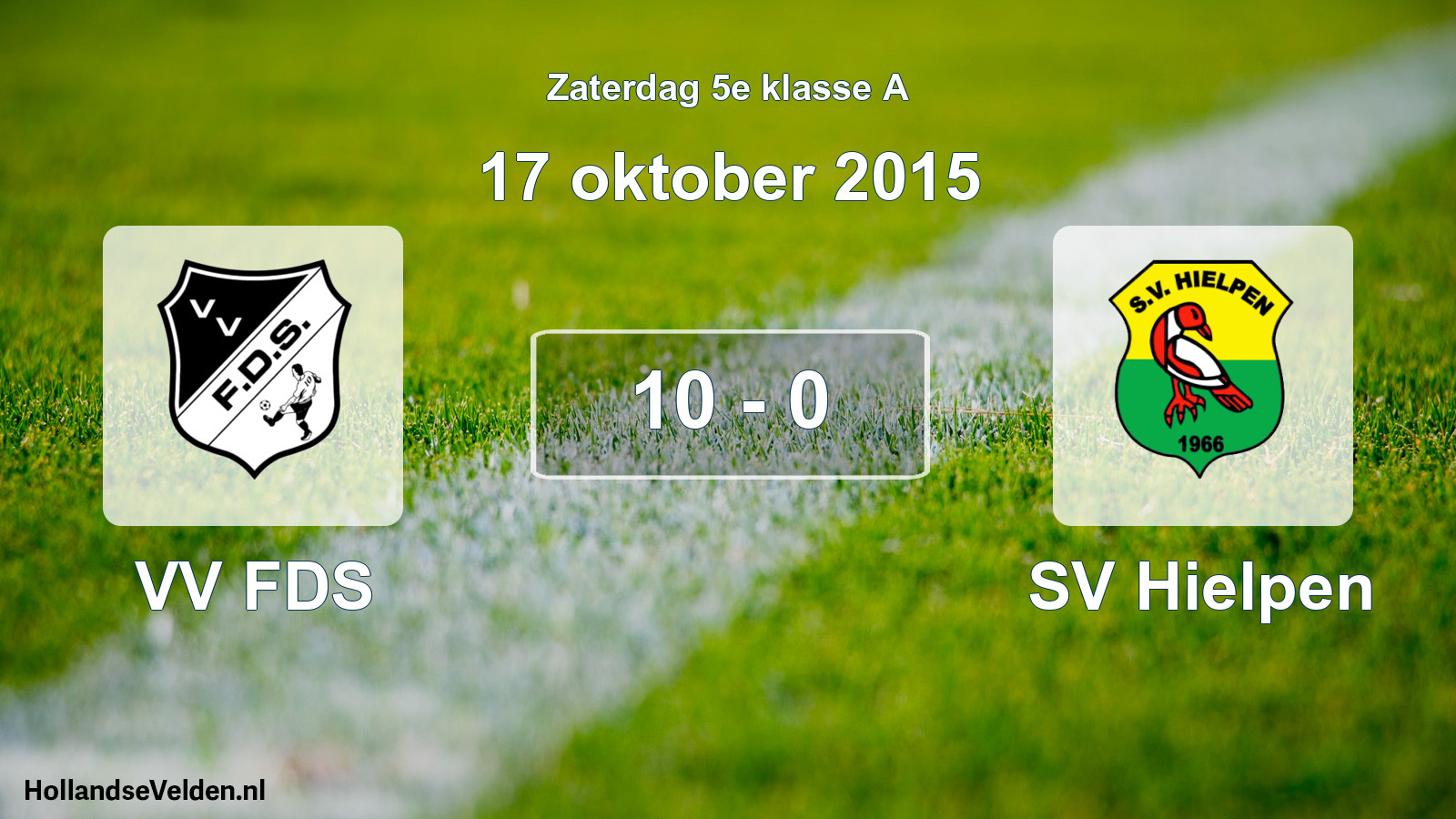 Total number of matches played: VV FDS - SV Hielpen 10 - 0 (17 October 2015)