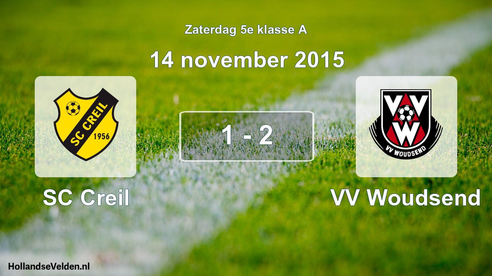 Total number of matches played: SC Creil - VV Woudsend 1 - 2 (14 November 2015)