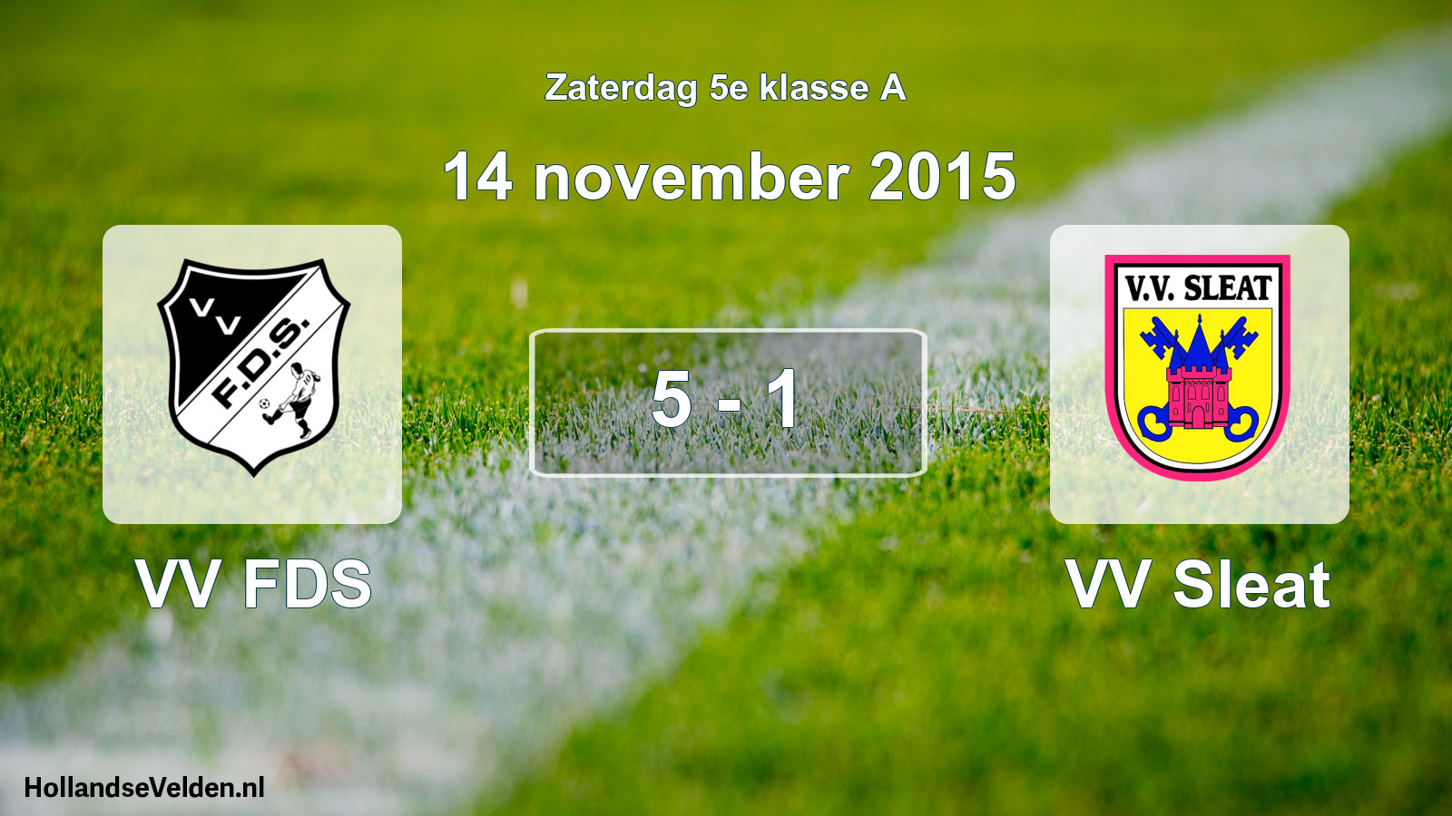 Total number of matches played: VV FDS - VV Sleat 5 - 1 (14 November 2015)