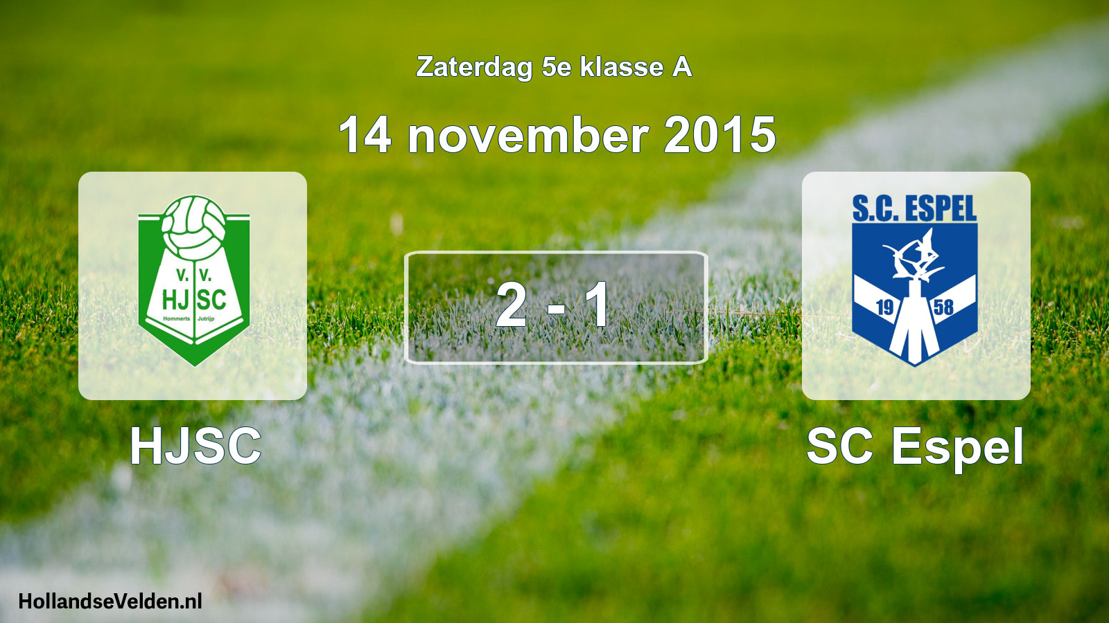 Total number of matches played: HJSC - SC Espel 2 - 1 (14 November 2015)