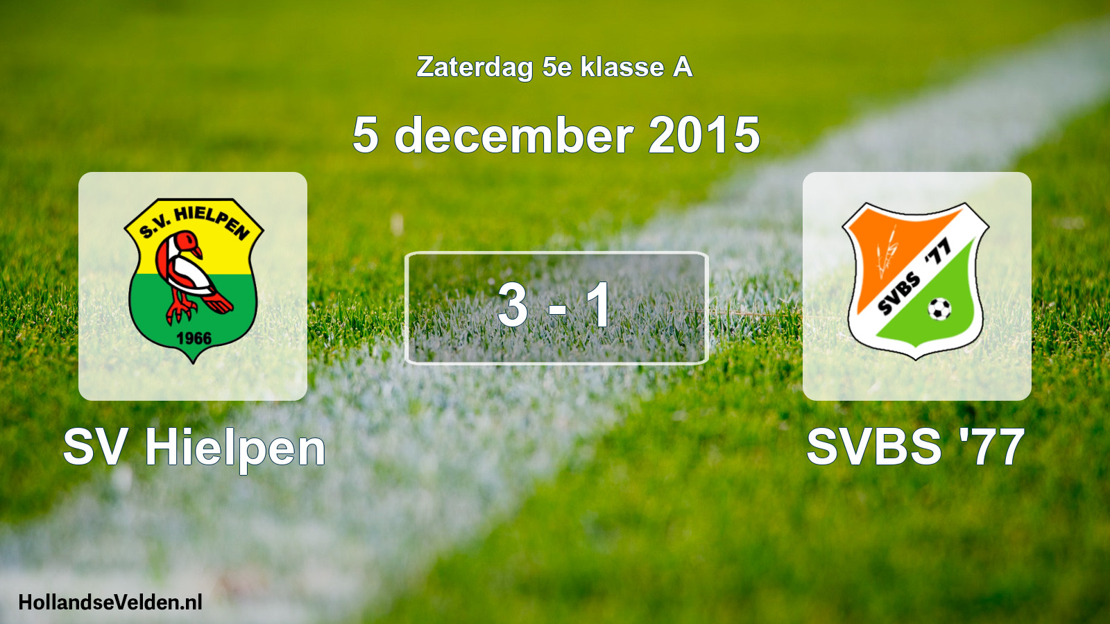 Total number of matches played: SV Hielpen - SVBS '77 3 - 1 (5 December 2015)