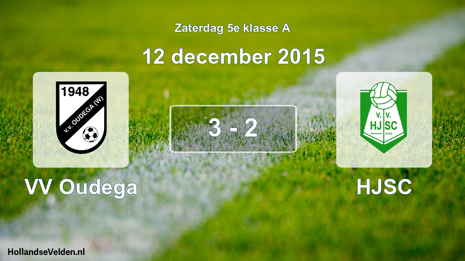 Total number of matches played: VV Oudega - HJSC 3 - 2 (12 December 2015)