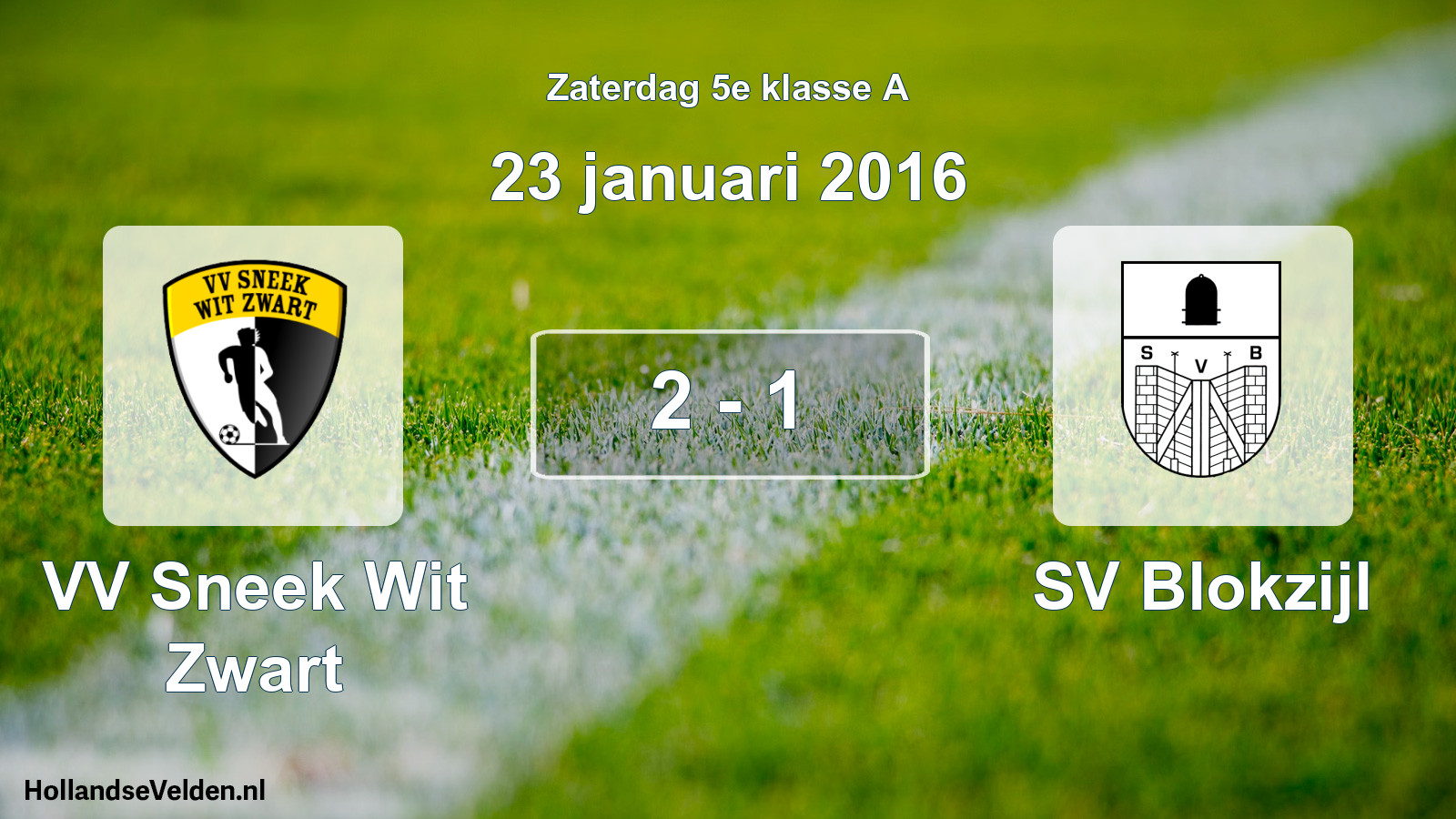 Total number of matches played: VV Sneek Wit Zwart - SV Blokzijl 2 - 1 (23 January 2016)
