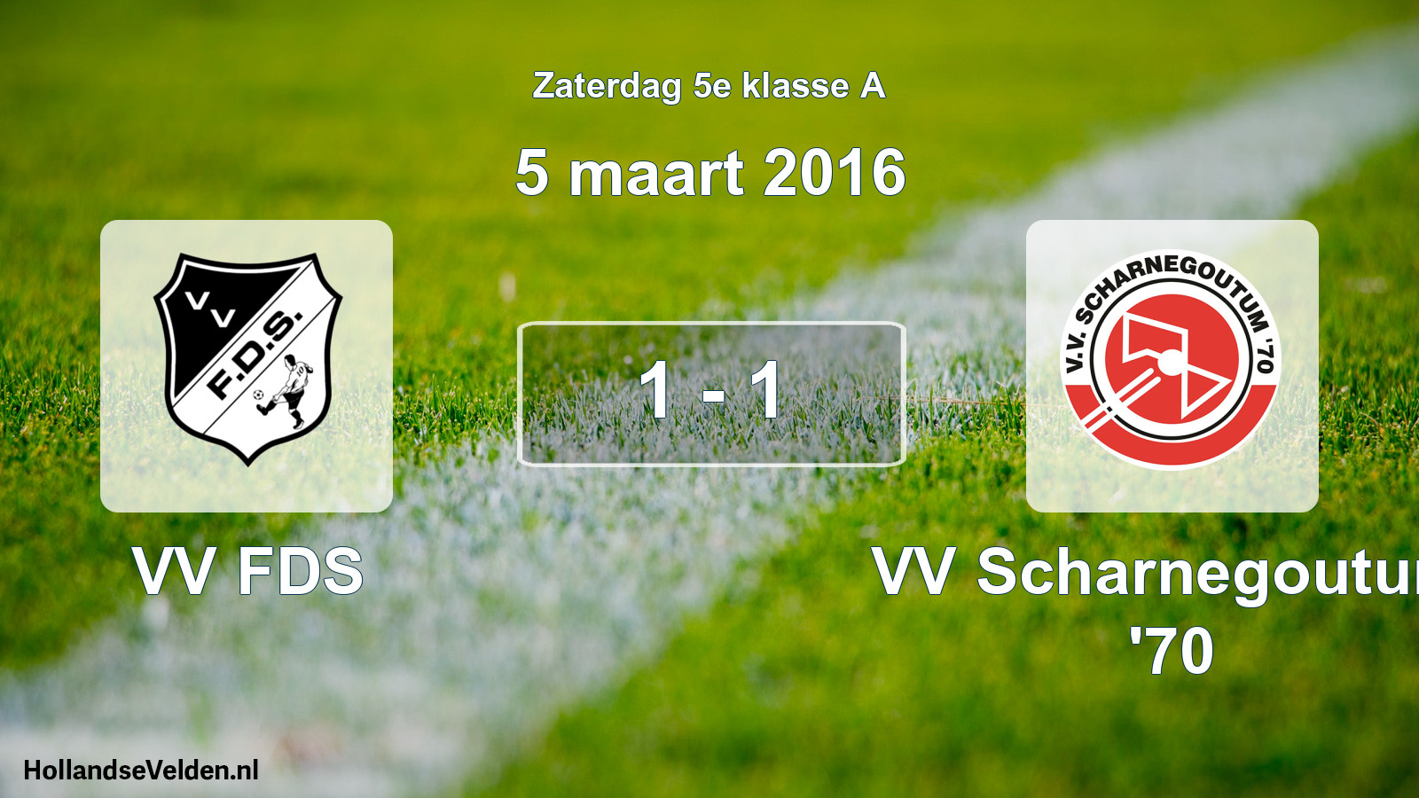 Total number of matches played: VV FDS - VV Scharnegoutum '70 1 - 1 (5 March 2016)