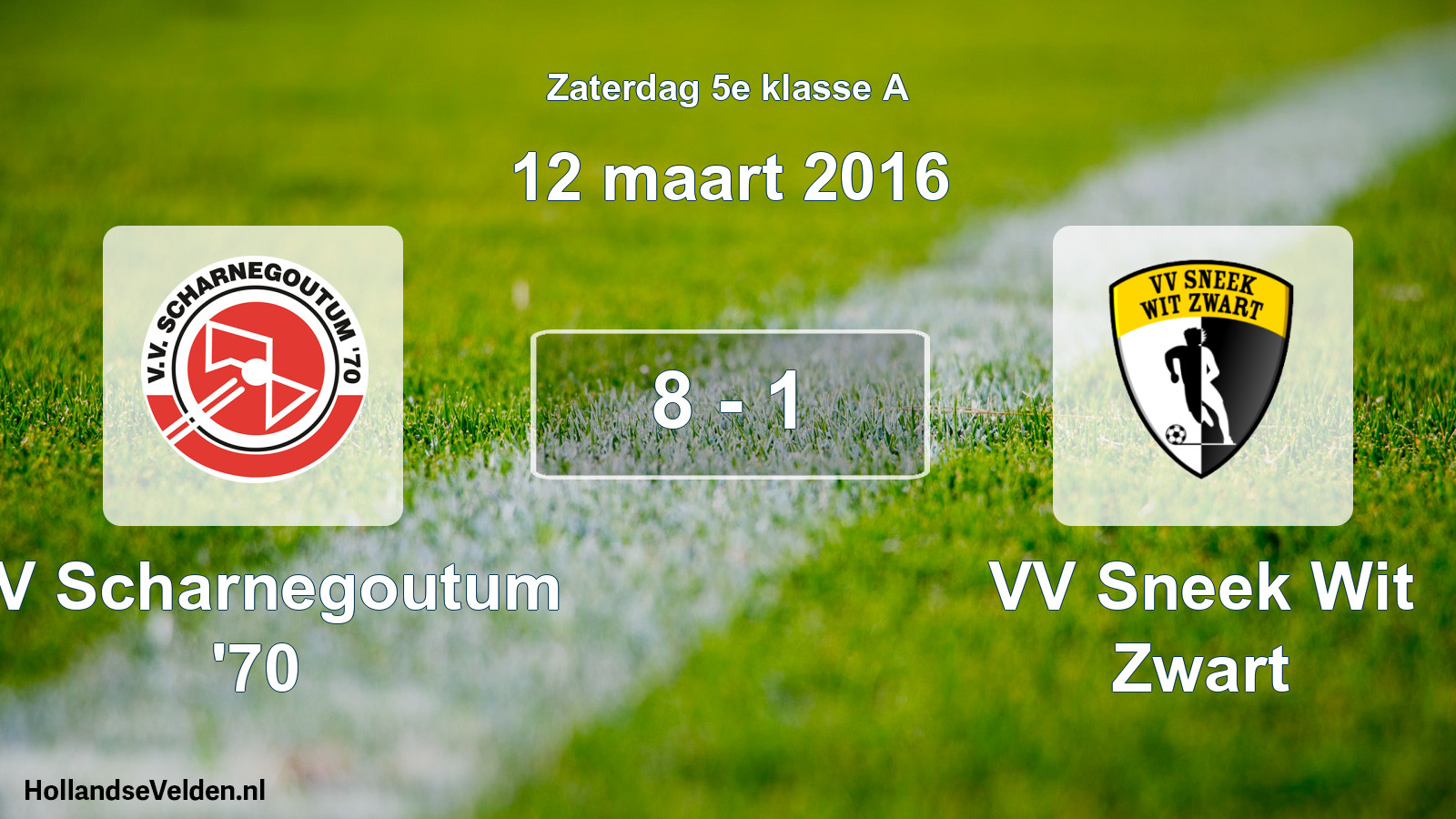Total number of matches played: VV Scharnegoutum '70 - VV Sneek Wit Zwart 8 - 1 (12 March 2016)