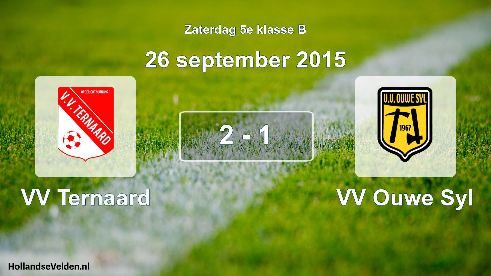 Total number of matches played: VV Ternaard - VV Ouwe Syl 2 - 1 (26 September 2015)