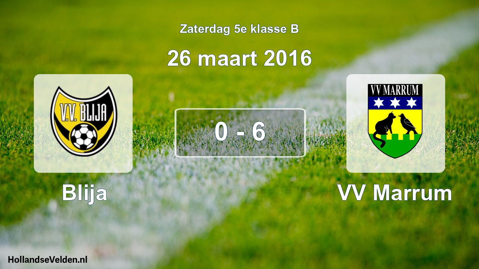 Total number of matches played: Blija - VV Marrum 0 - 6 (26 March 2016)