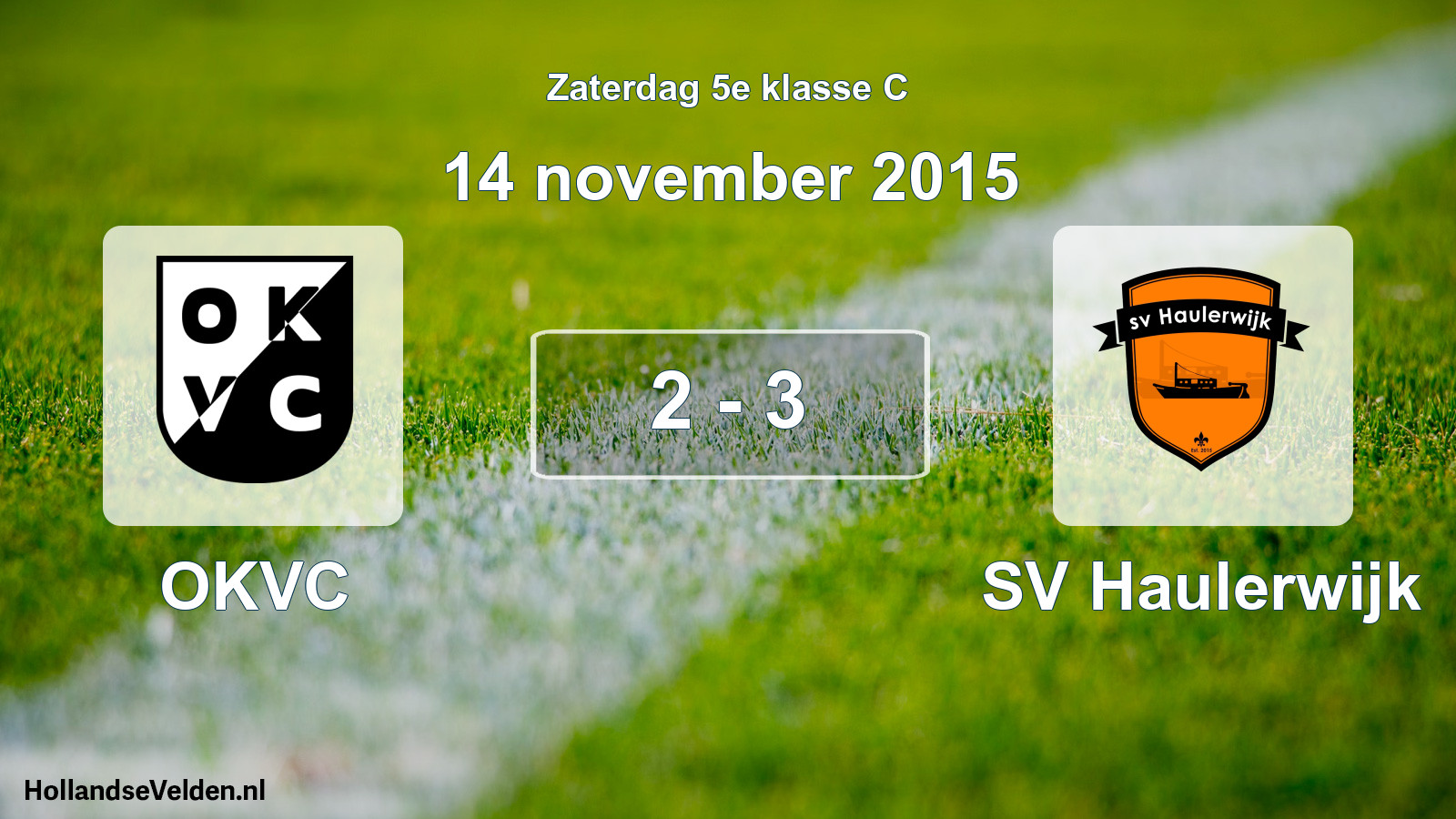 Total number of matches played: OKVC - SV Haulerwijk 2 - 3 (14 November 2015)