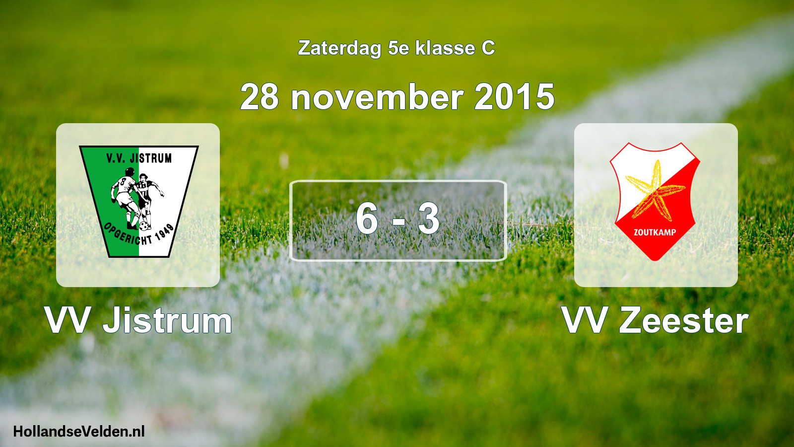 Total number of matches played: VV Jistrum - VV Zeester 6 - 3 (28 November 2015)