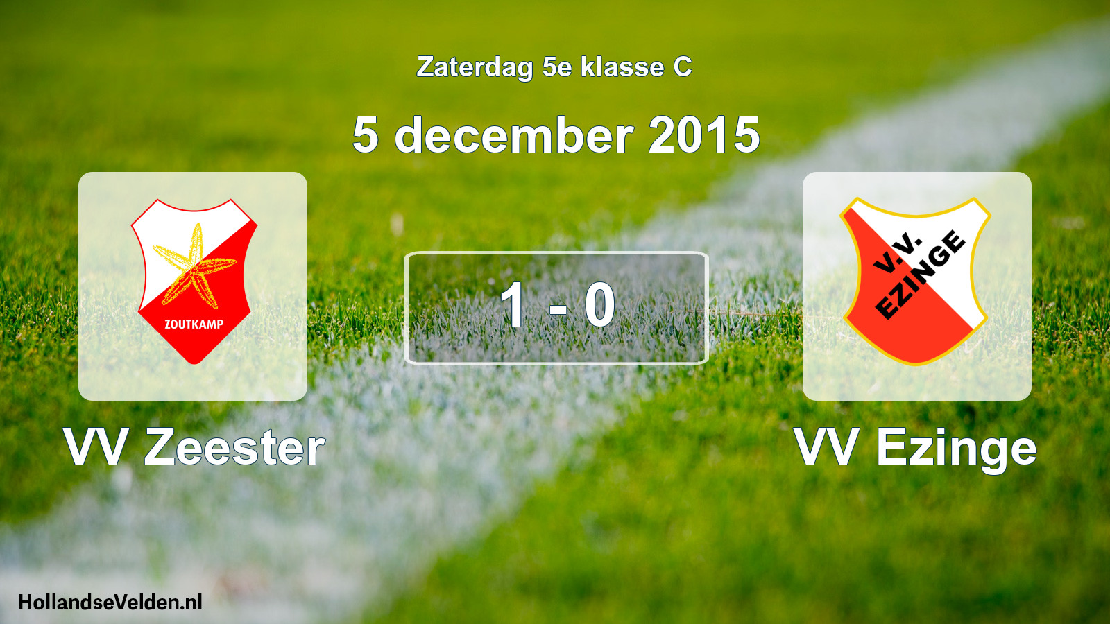 Total number of matches played: VV Zeester - VV Ezinge 1 - 0 (5 December 2015)