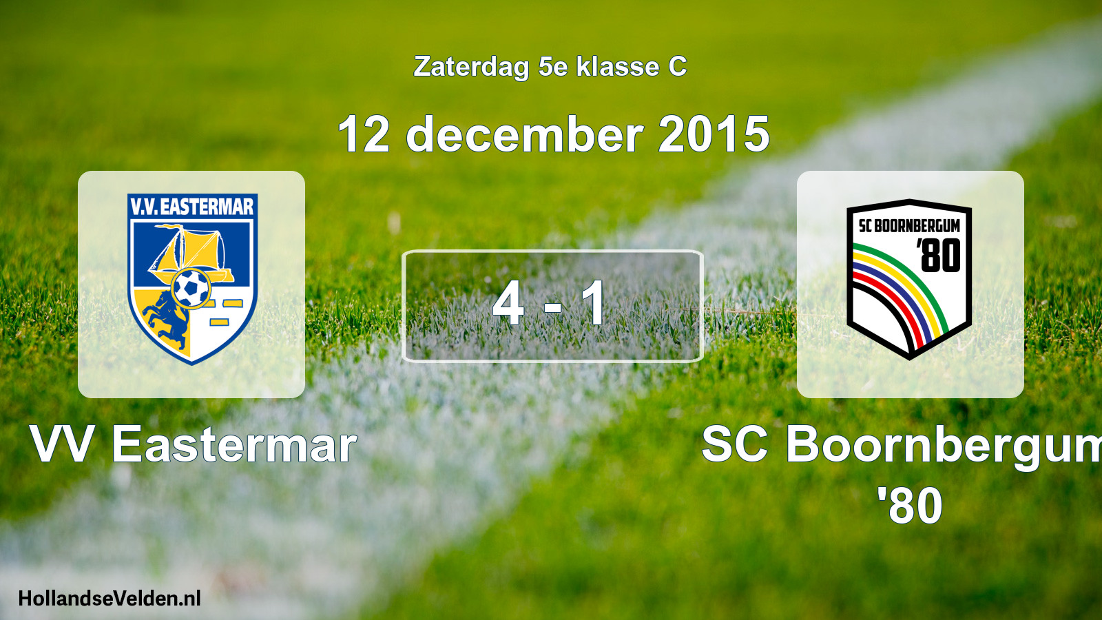 Total number of matches played: VV Eastermar - SC Boornbergum '80 4 - 1 (12 December 2015)