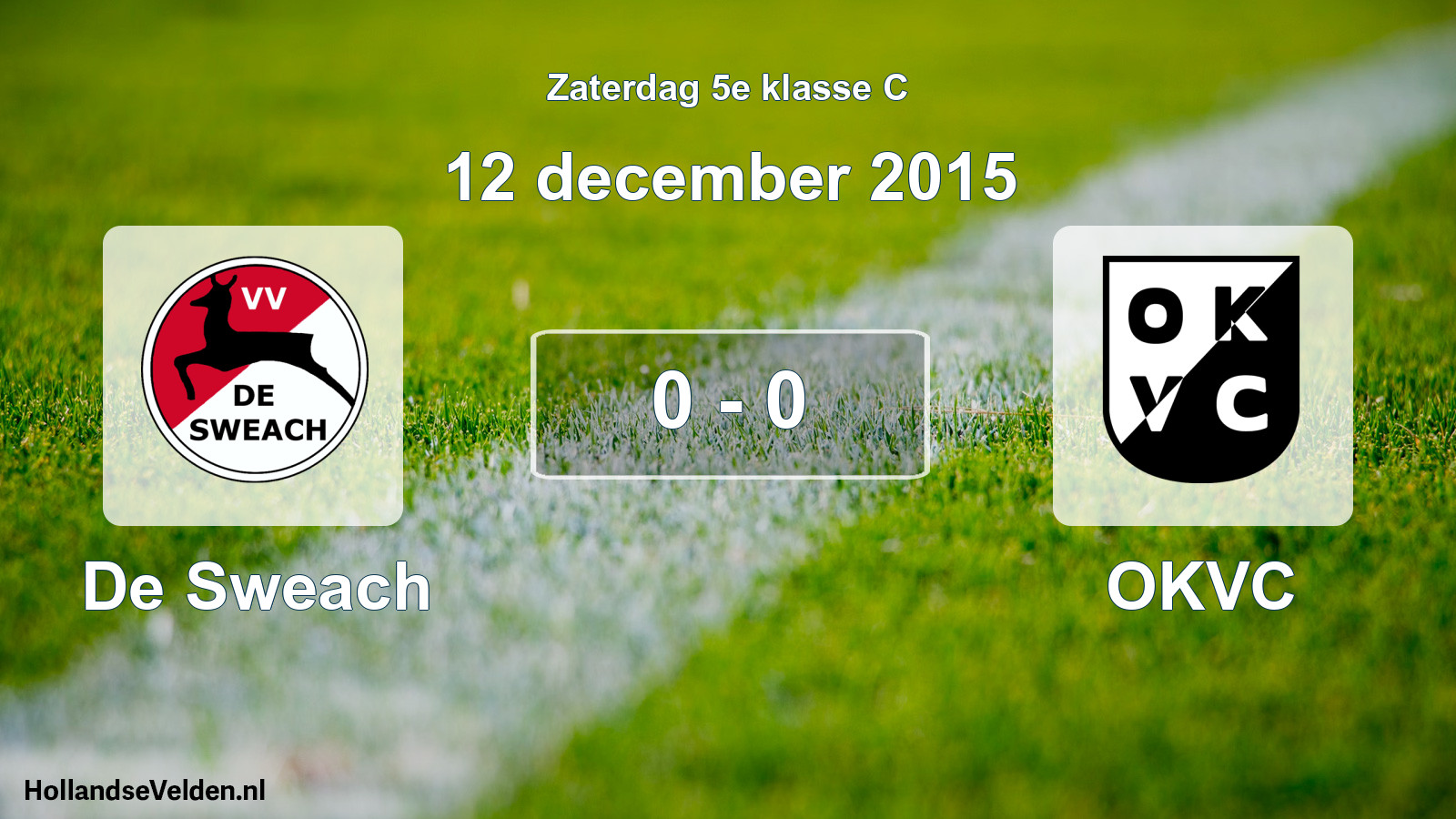 Total number of matches played: De Sweach - OKVC 0 - 0 (12 December 2015)