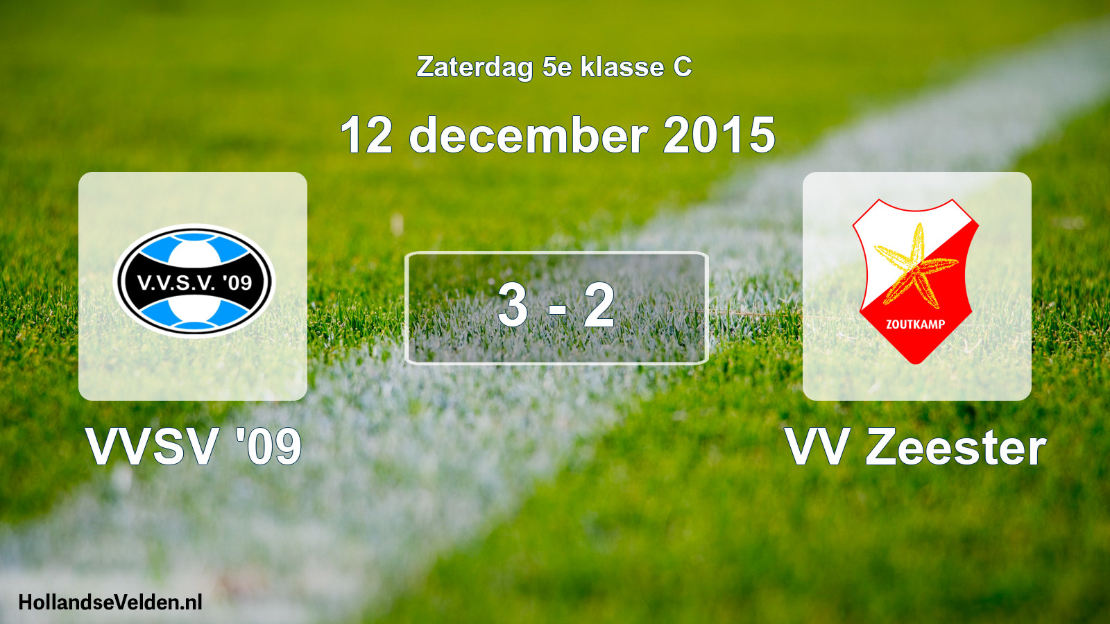 Total number of matches played: VVSV '09 - VV Zeester 3 - 2 (12 December 2015)
