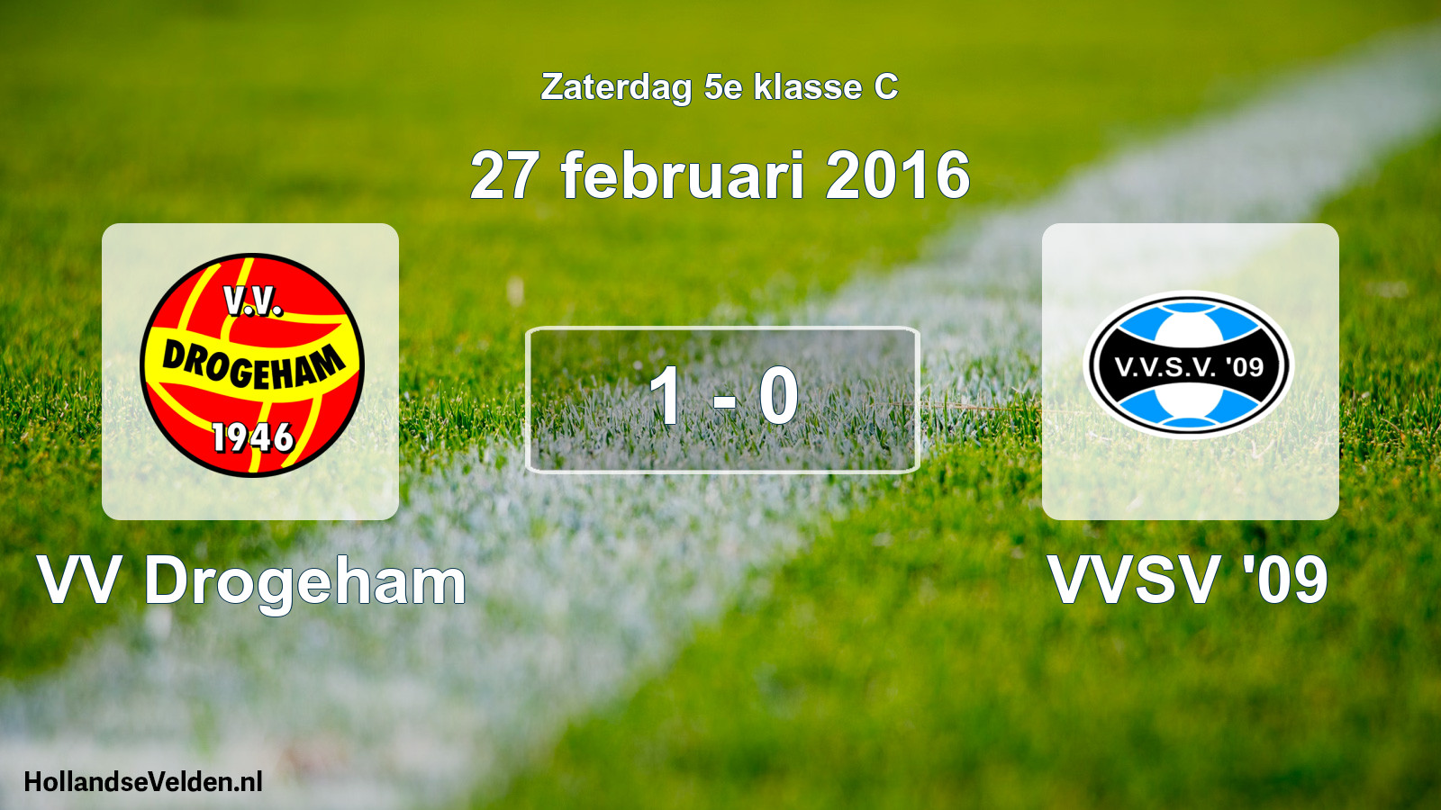 Total number of matches played: VV Drogeham - VVSV '09 1 - 0 (27 February 2016)
