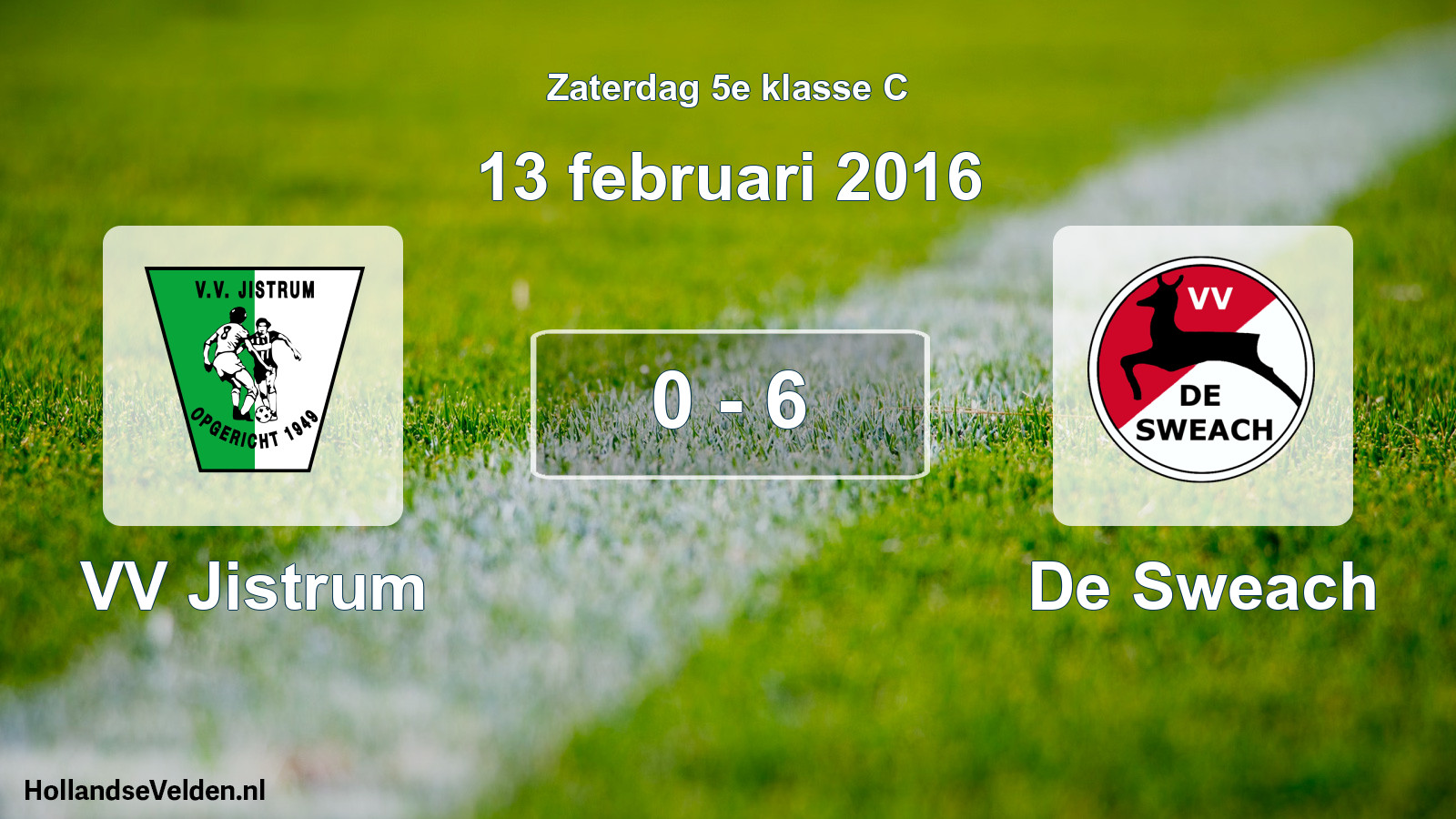 Total number of matches played: VV Jistrum - De Sweach 0 - 6 (13 February 2016)