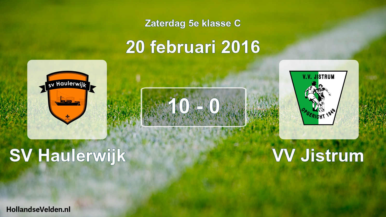 Total number of matches played: SV Haulerwijk - VV Jistrum 10 - 0 (20 February 2016)