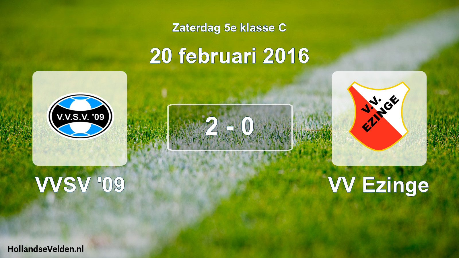 Total number of matches played: VVSV '09 - VV Ezinge 2 - 0 (20 February 2016)