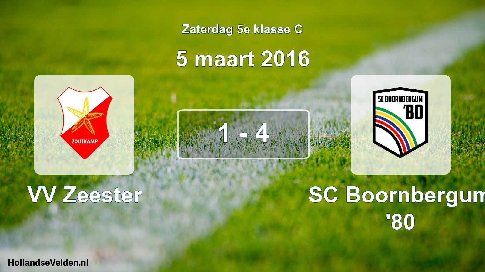 Total number of matches played: VV Zeester - SC Boornbergum '80 1 - 4 (5 March 2016)