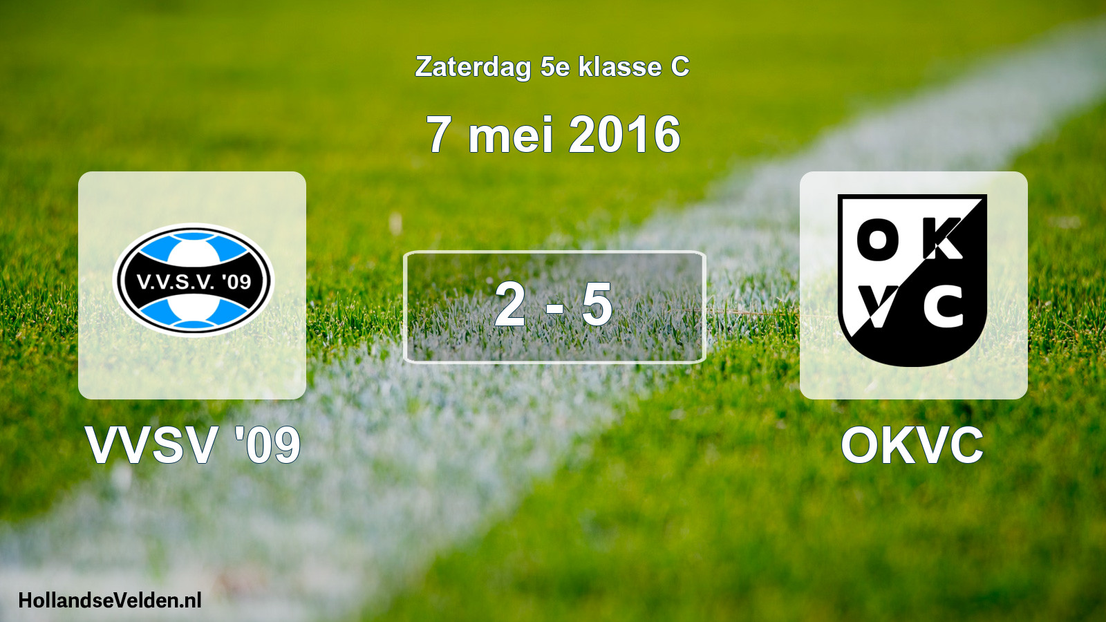 Total number of matches played: VVSV '09 - OKVC 2 - 5 (7 May 2016)