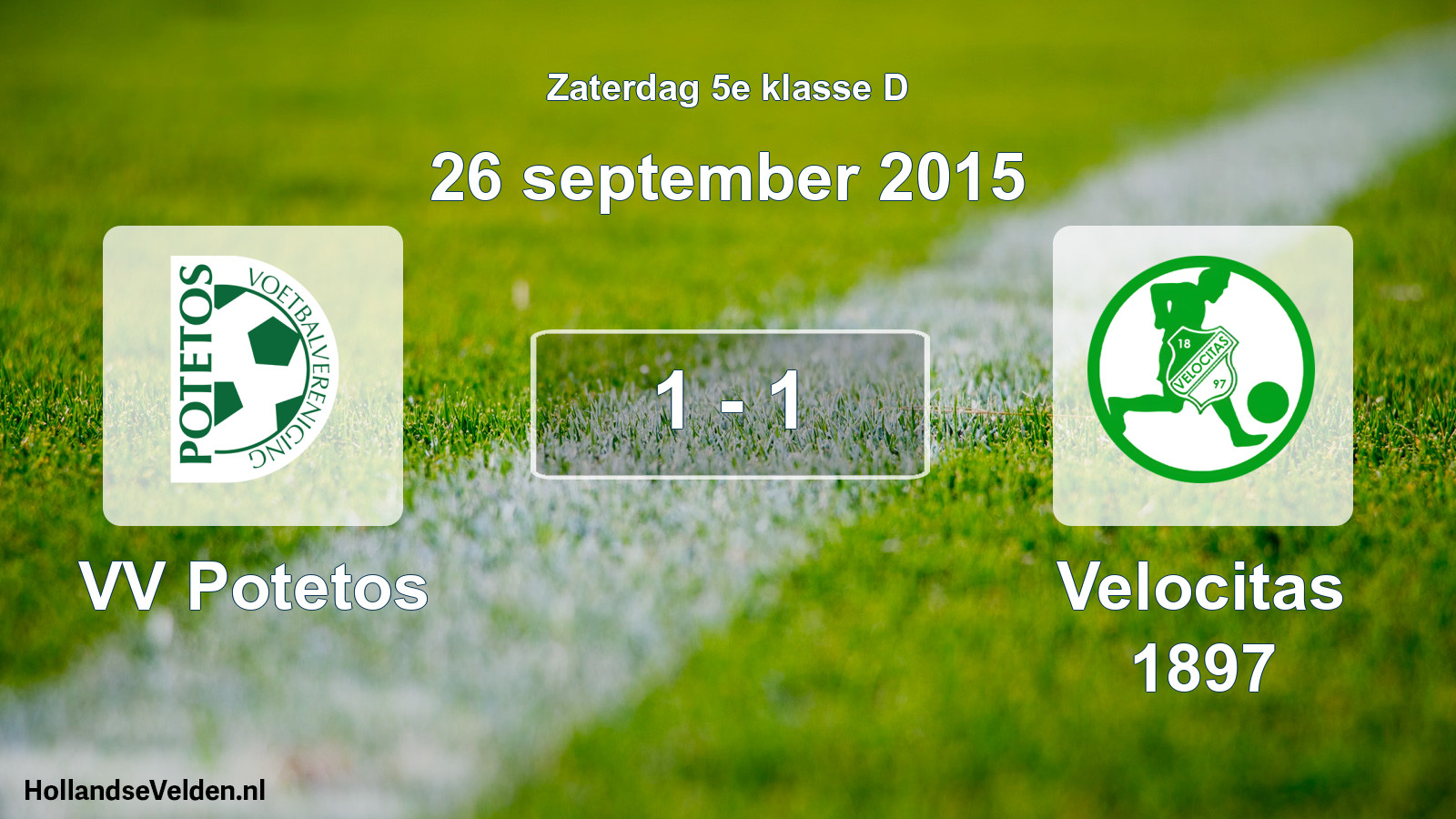 Total number of matches played: VV Potetos - Velocitas 1897 1 - 1 (26 September 2015)