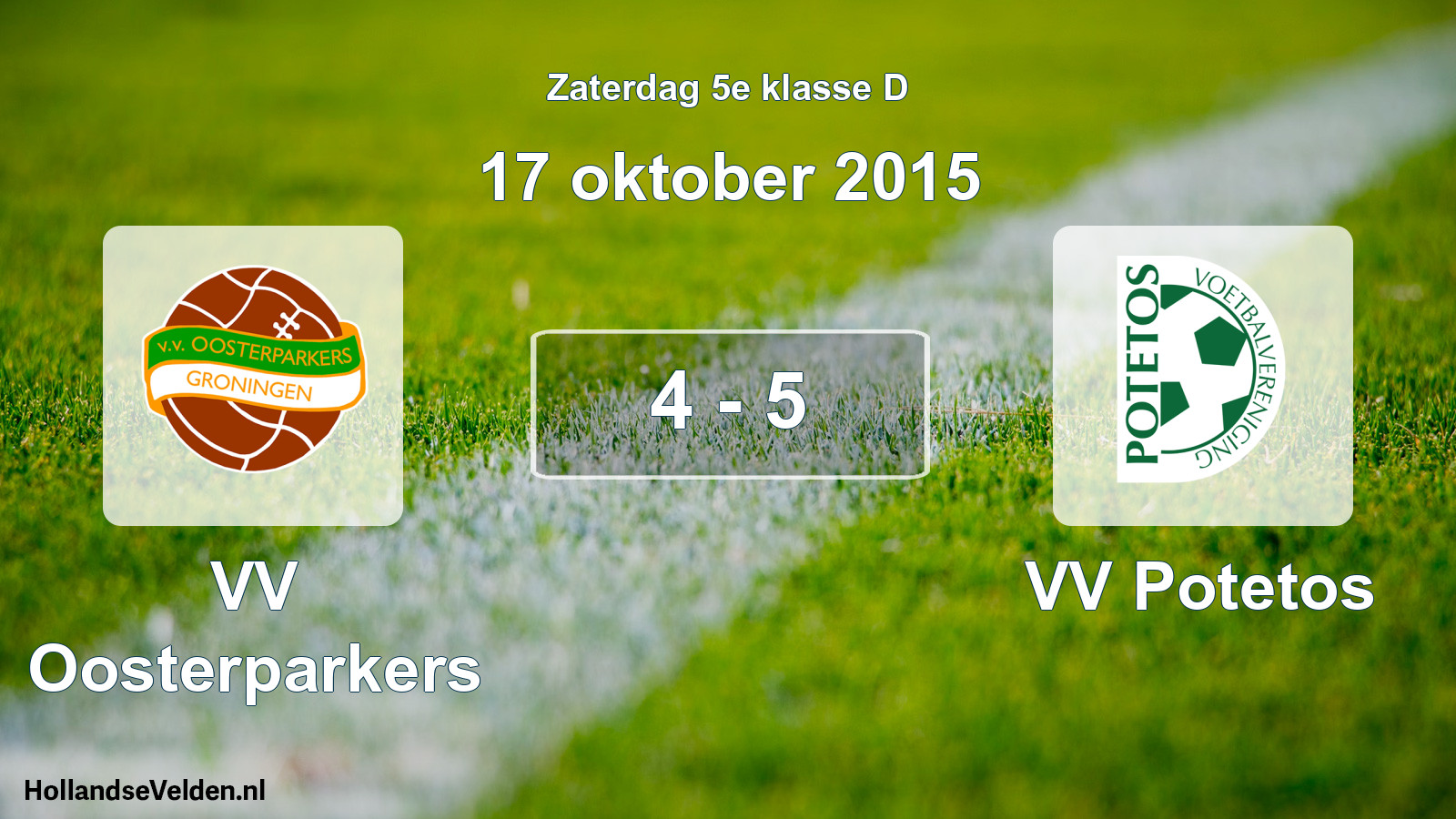 Total number of matches played: VV Oosterparkers - VV Potetos 4 - 5 (17 October 2015)