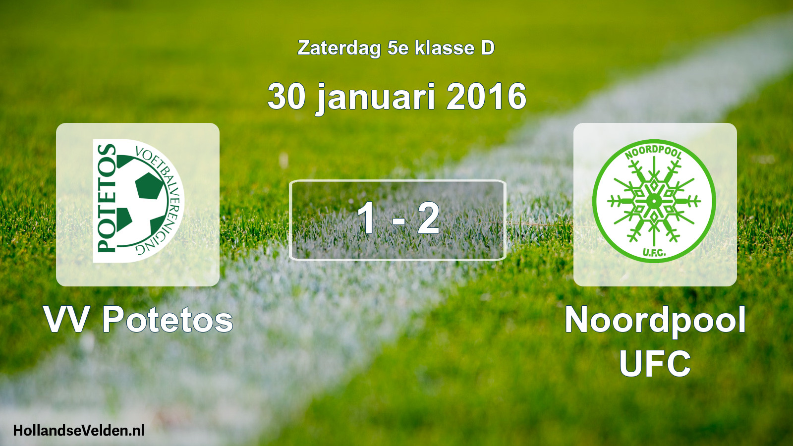 Total number of matches played: VV Potetos - Noordpool UFC 1 - 2 (30 January 2016)
