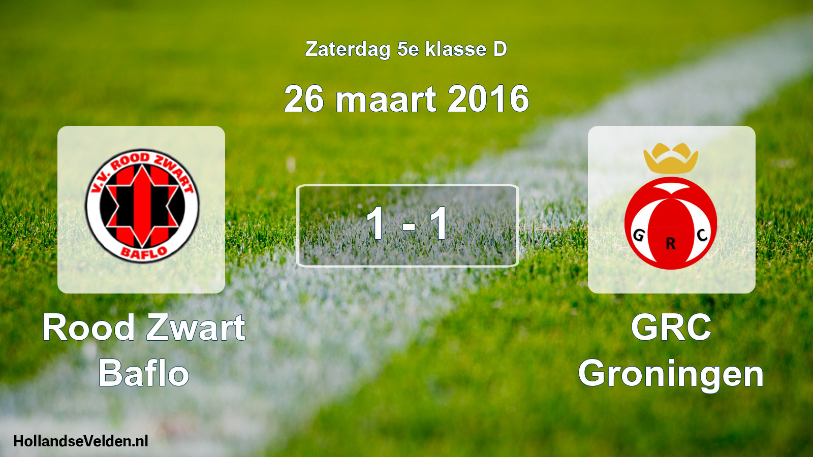 Total number of matches played: Rood Zwart Baflo - GRC Groningen 1 - 1 (26 March 2016)