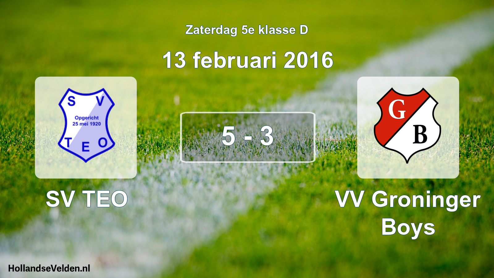 Total number of matches played: SV TEO - VV Groninger Boys 5 - 3 (13 February 2016)