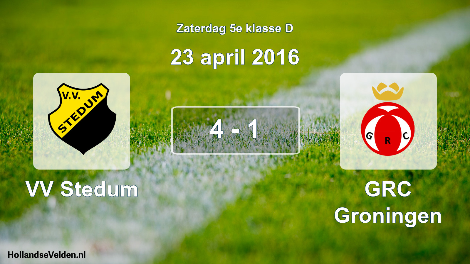 Total number of matches played: VV Stedum - GRC Groningen 4 - 1 (23 April 2016)
