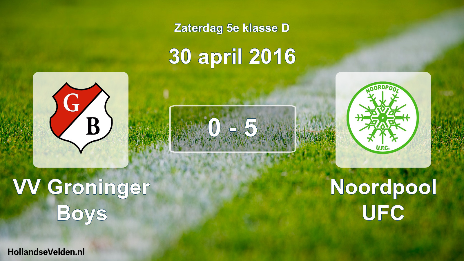 Total number of matches played: VV Groninger Boys - Noordpool UFC 0 - 5 (30 April 2016)