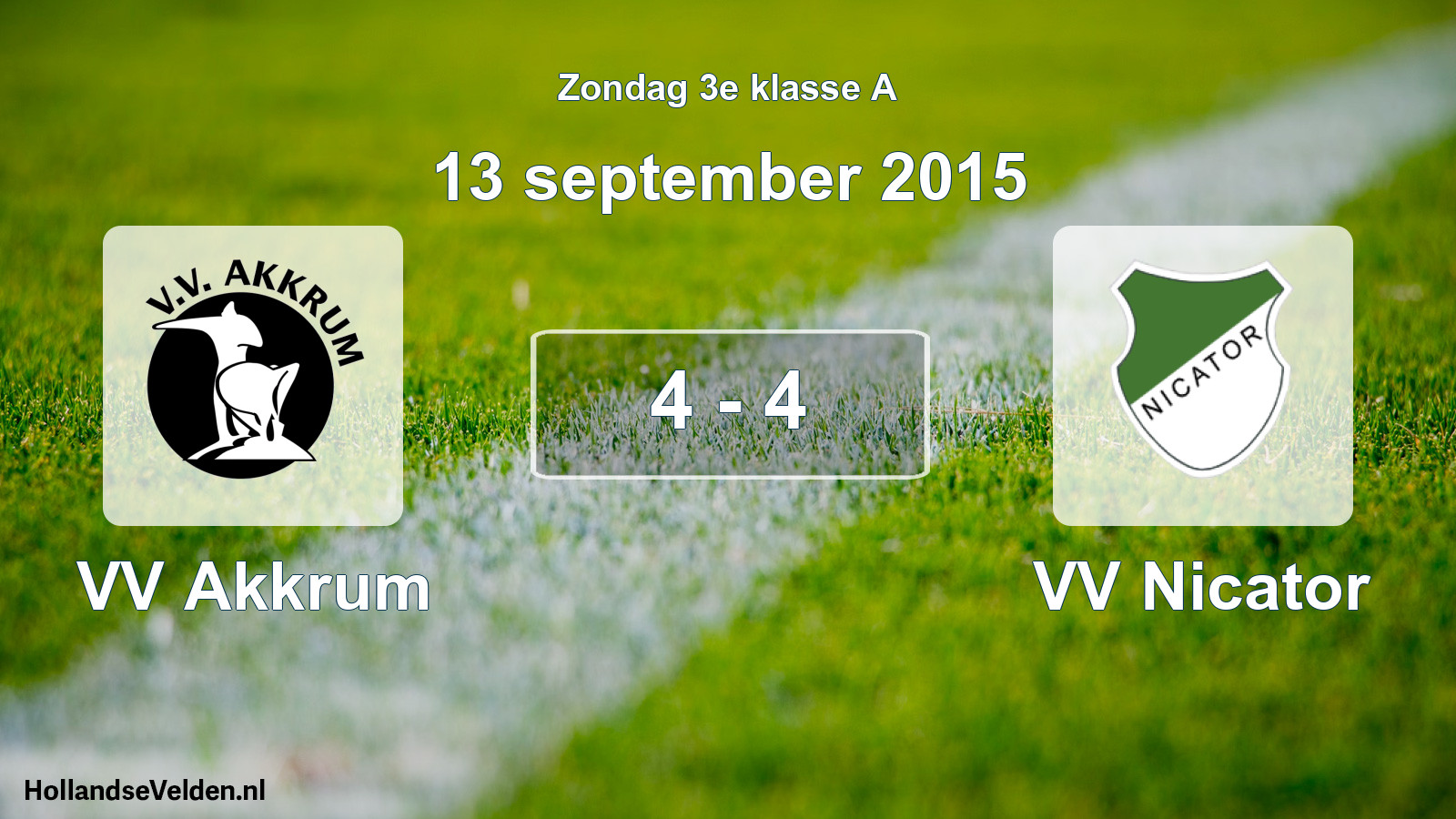 Total number of matches played: VV Akkrum - VV Nicator 4 - 4 (13 September 2015)