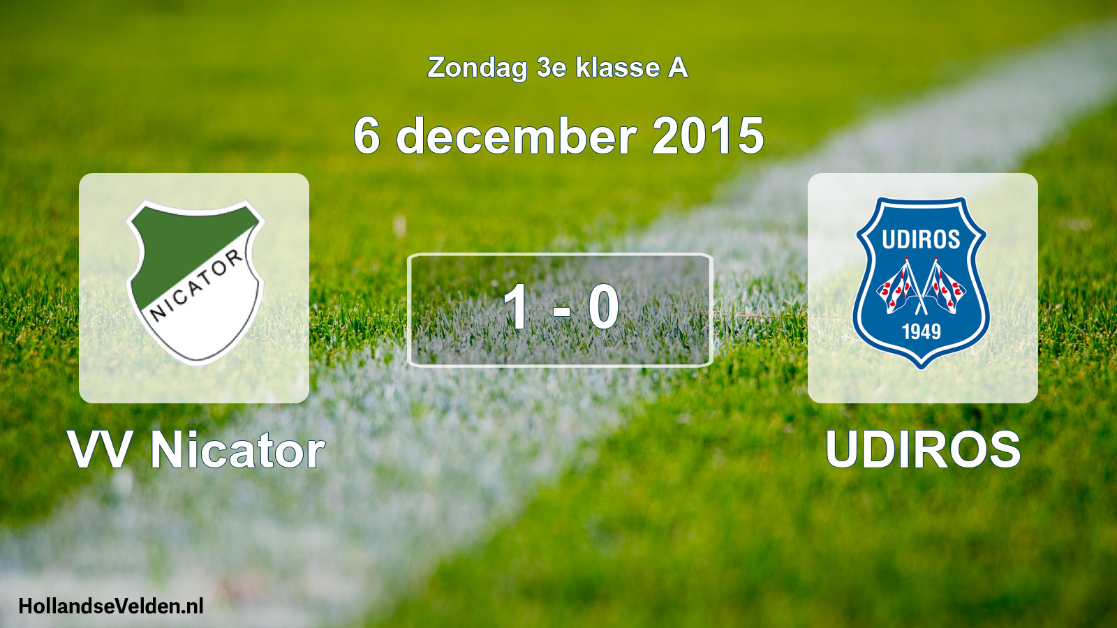 Total number of matches played: VV Nicator - UDIROS 1 - 0 (6 December 2015)