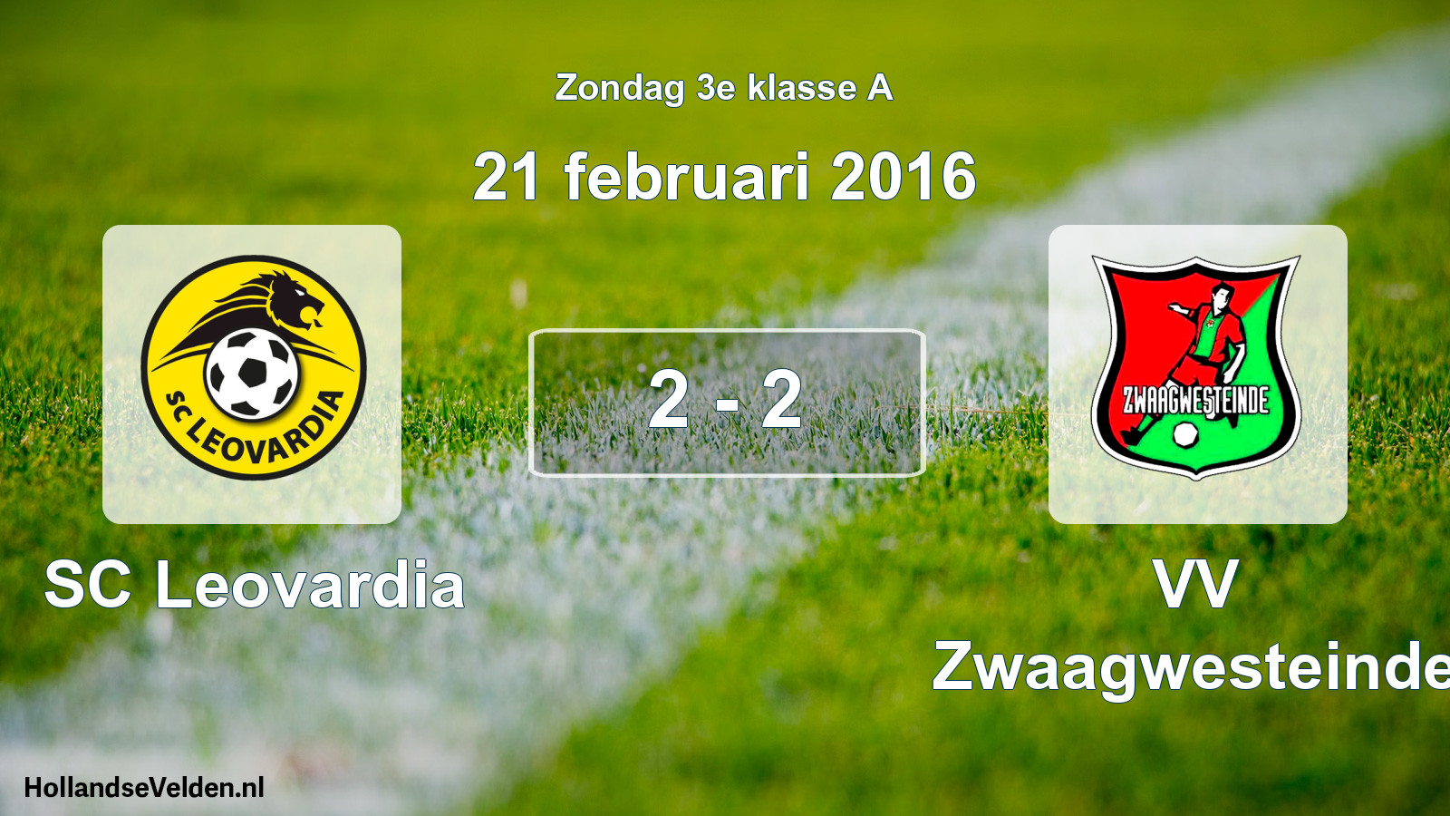 Total number of matches played: SC Leovardia - VV Zwaagwesteinde 2 - 2 (21 February 2016)